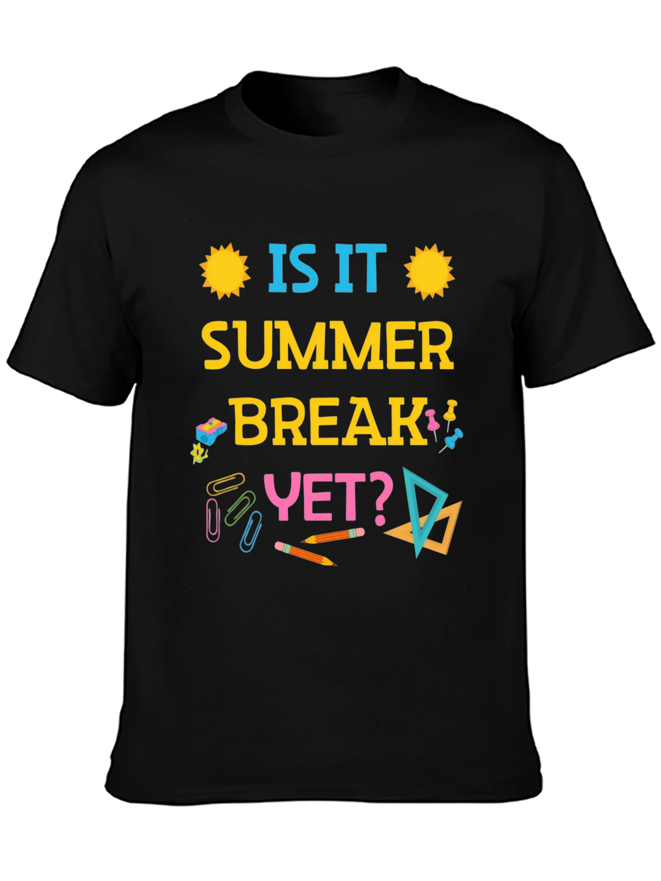 Is It Summer Break Yet? Graphic T-Shirt