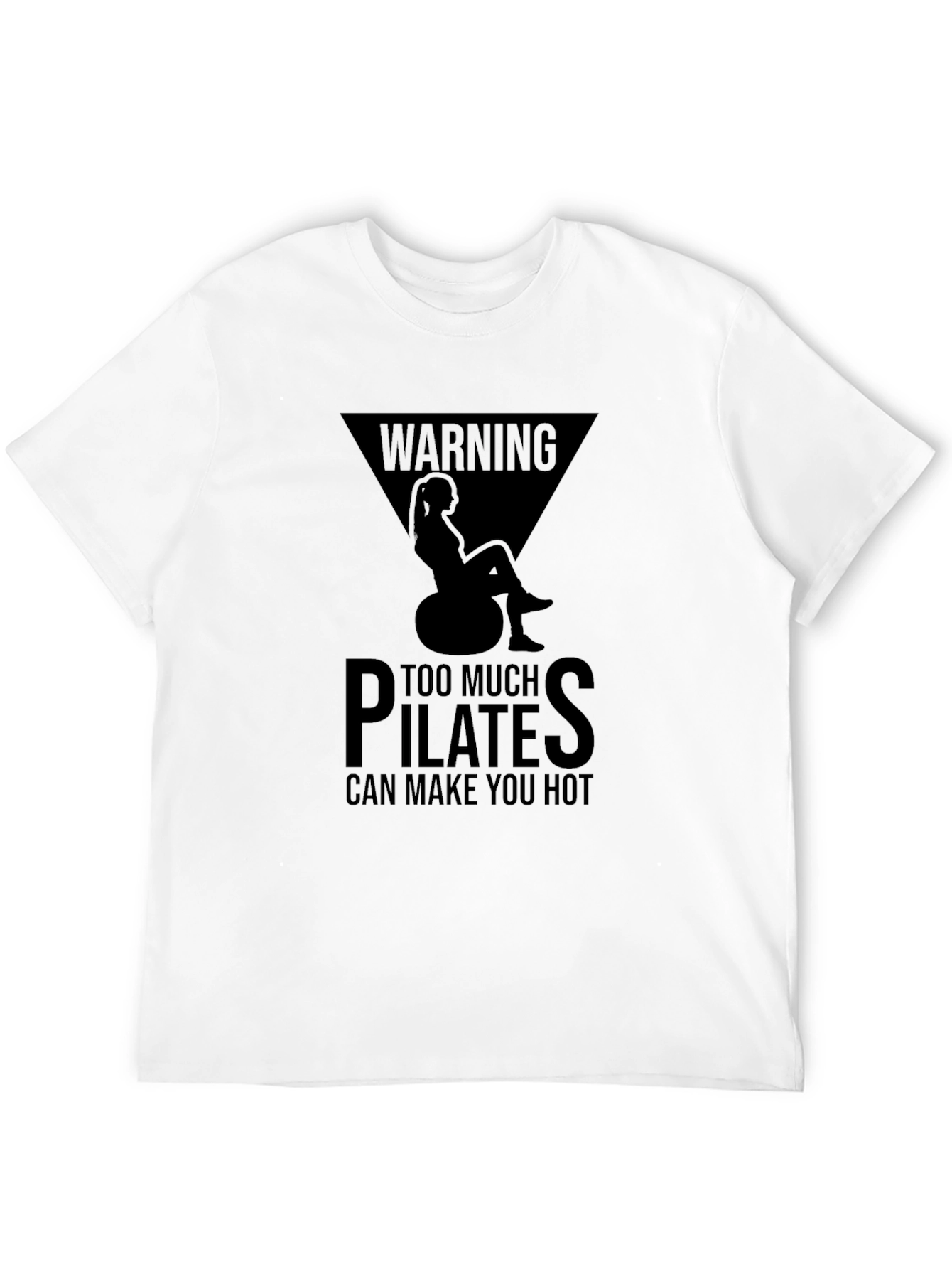 Warning Pilates Hot T-Shirt - Unisex Graphic Tee