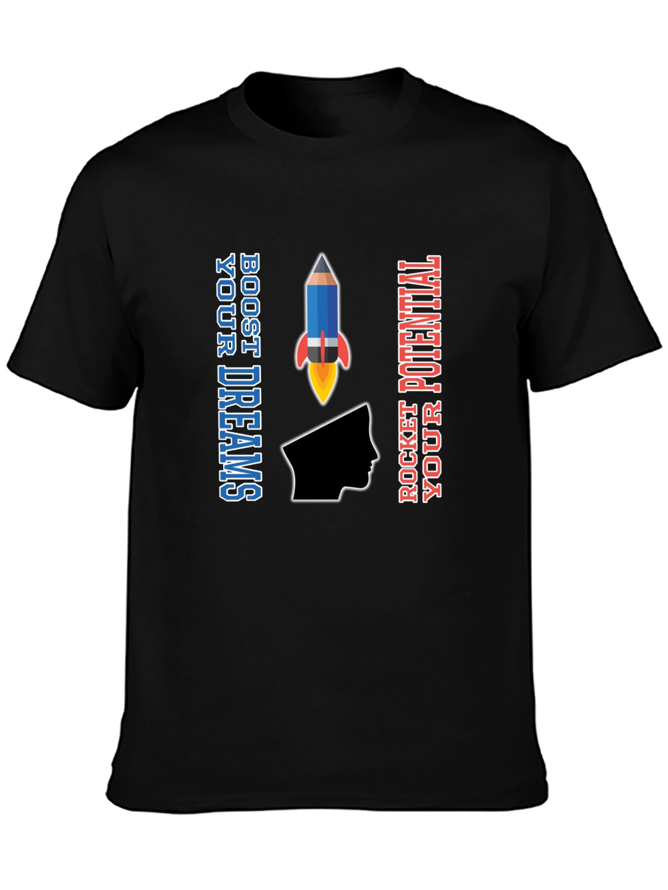 Boost Your Dreams Rocket Potential T-Shirt