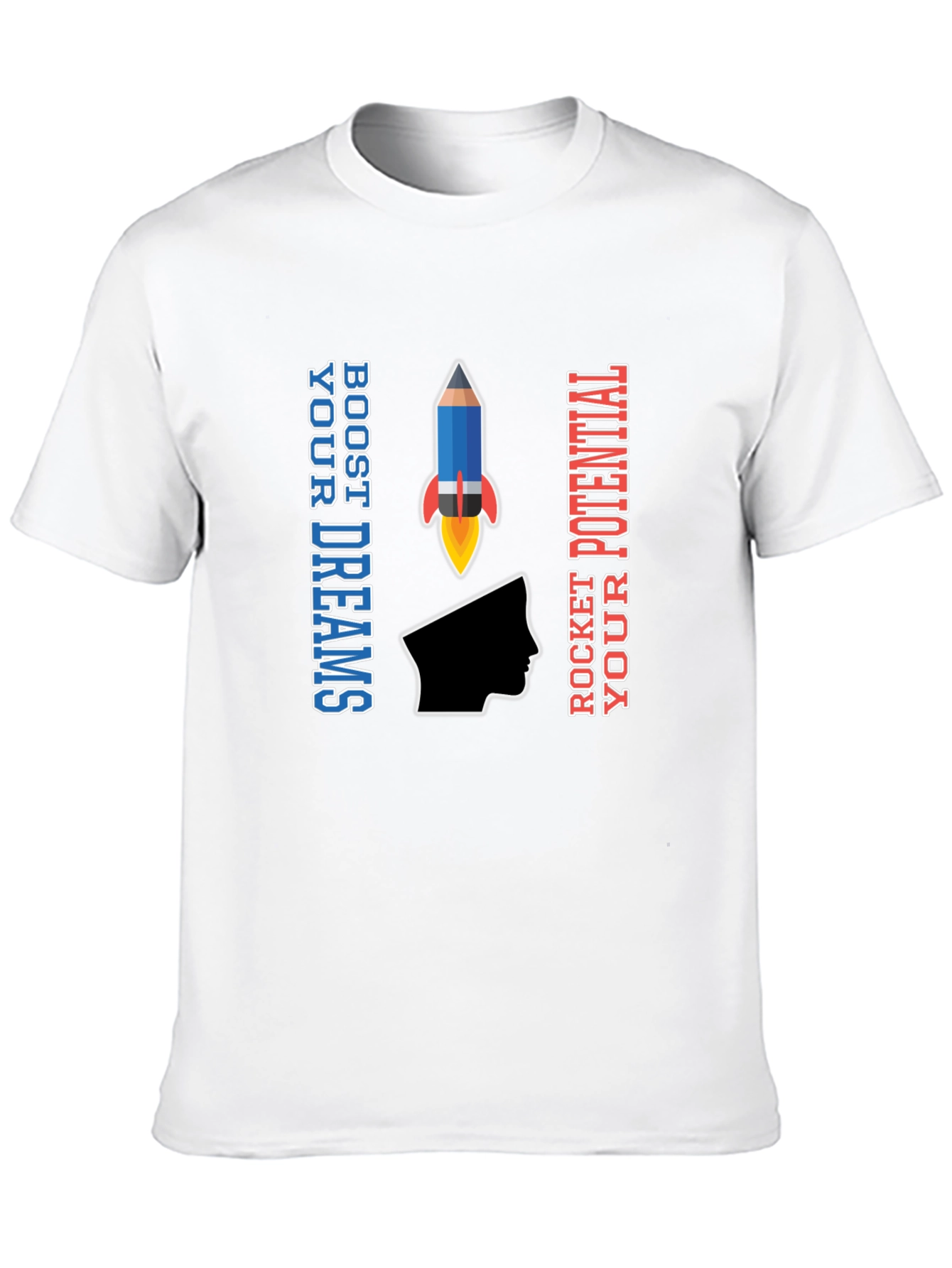 Boost Your Dreams Rocket Potential T-Shirt