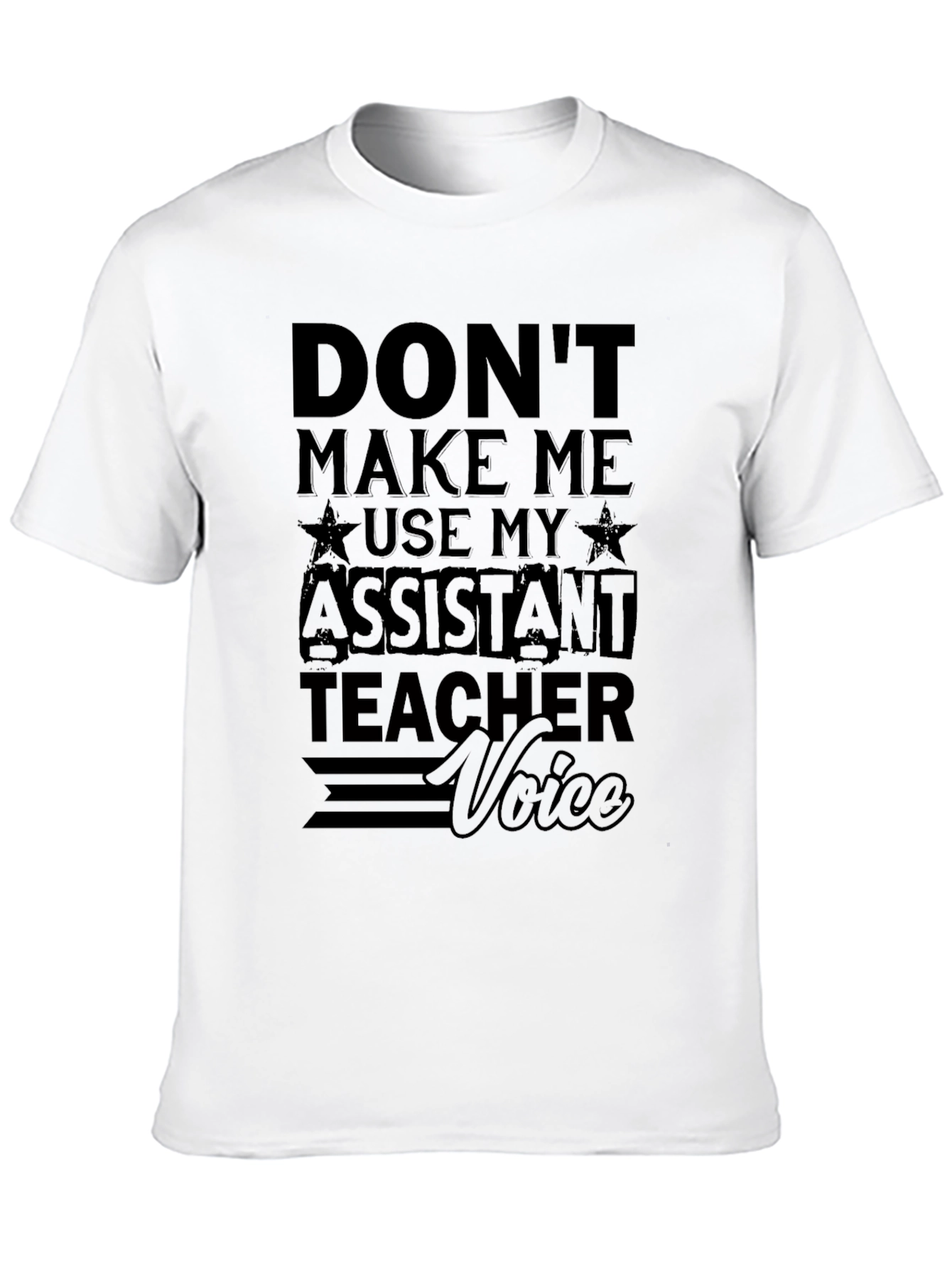 Assistant Teacher Voice T-Shirt - Funny Teacher Shirt