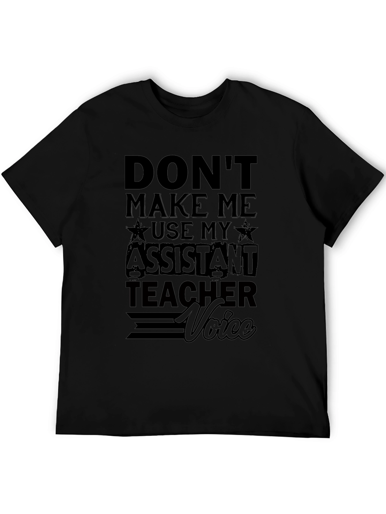 Assistant Teacher Voice T-Shirt - Funny Teacher Shirt