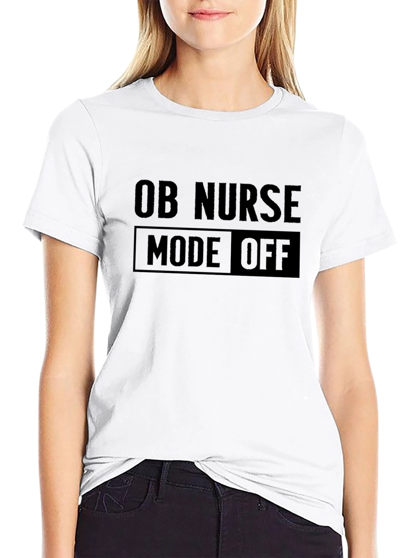 OB Nurse Mode Off T-Shirt - Black Graphic Tee