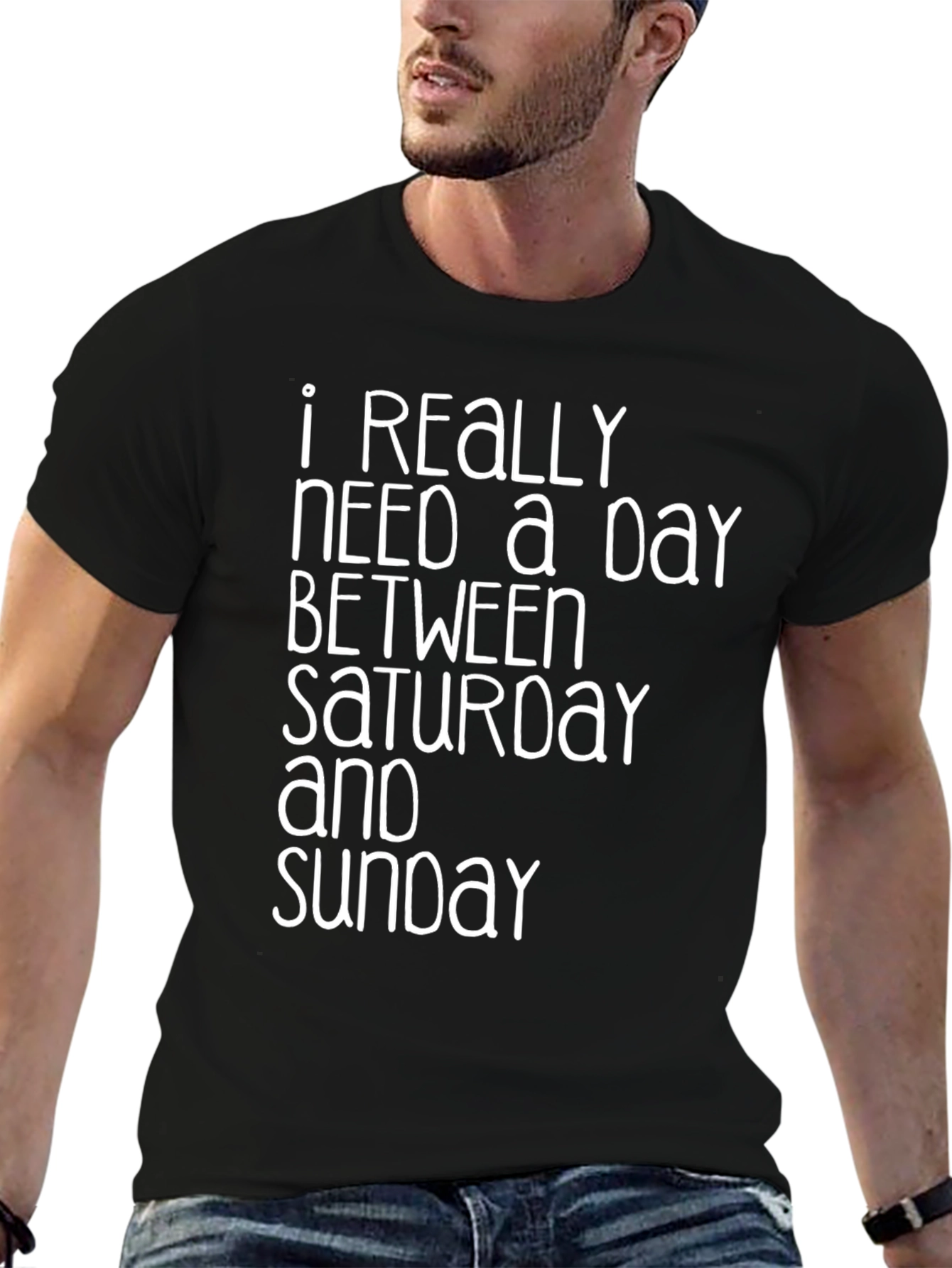 Need a Day Between Saturday & Sunday T-Shirt
