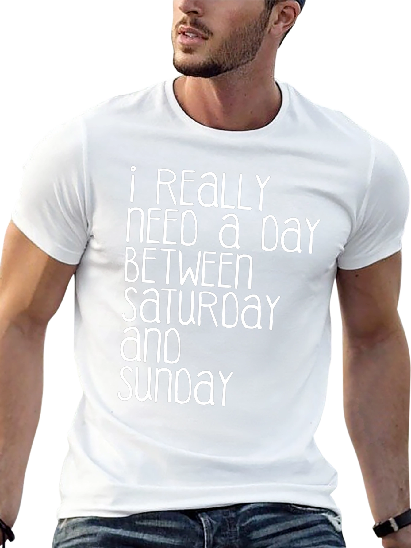 Need a Day Between Saturday & Sunday T-Shirt