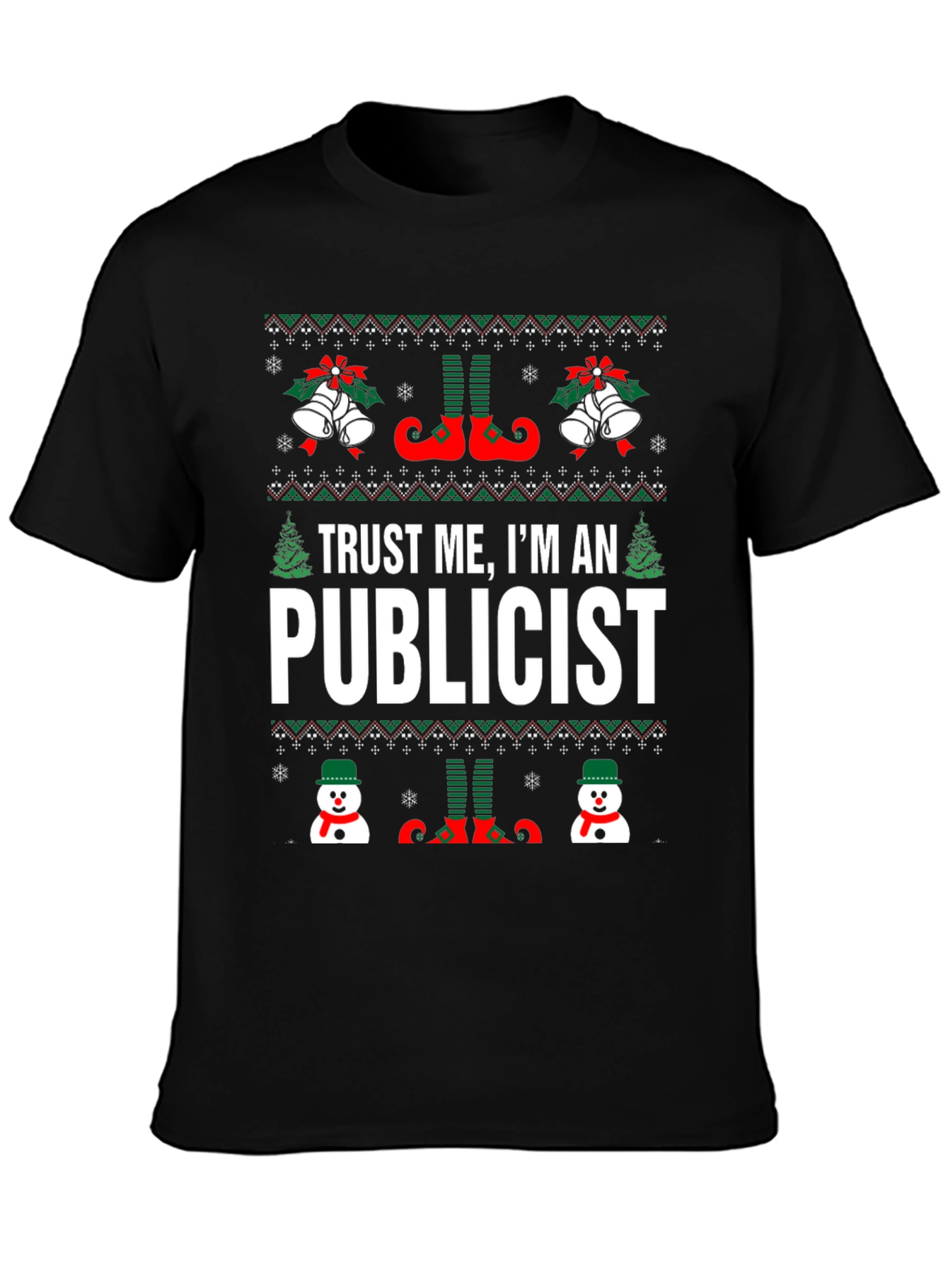 Trust Me Im an Publicist Ugly Christmas T-Shirt