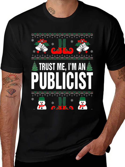 Trust Me Im an Publicist Ugly Christmas T-Shirt