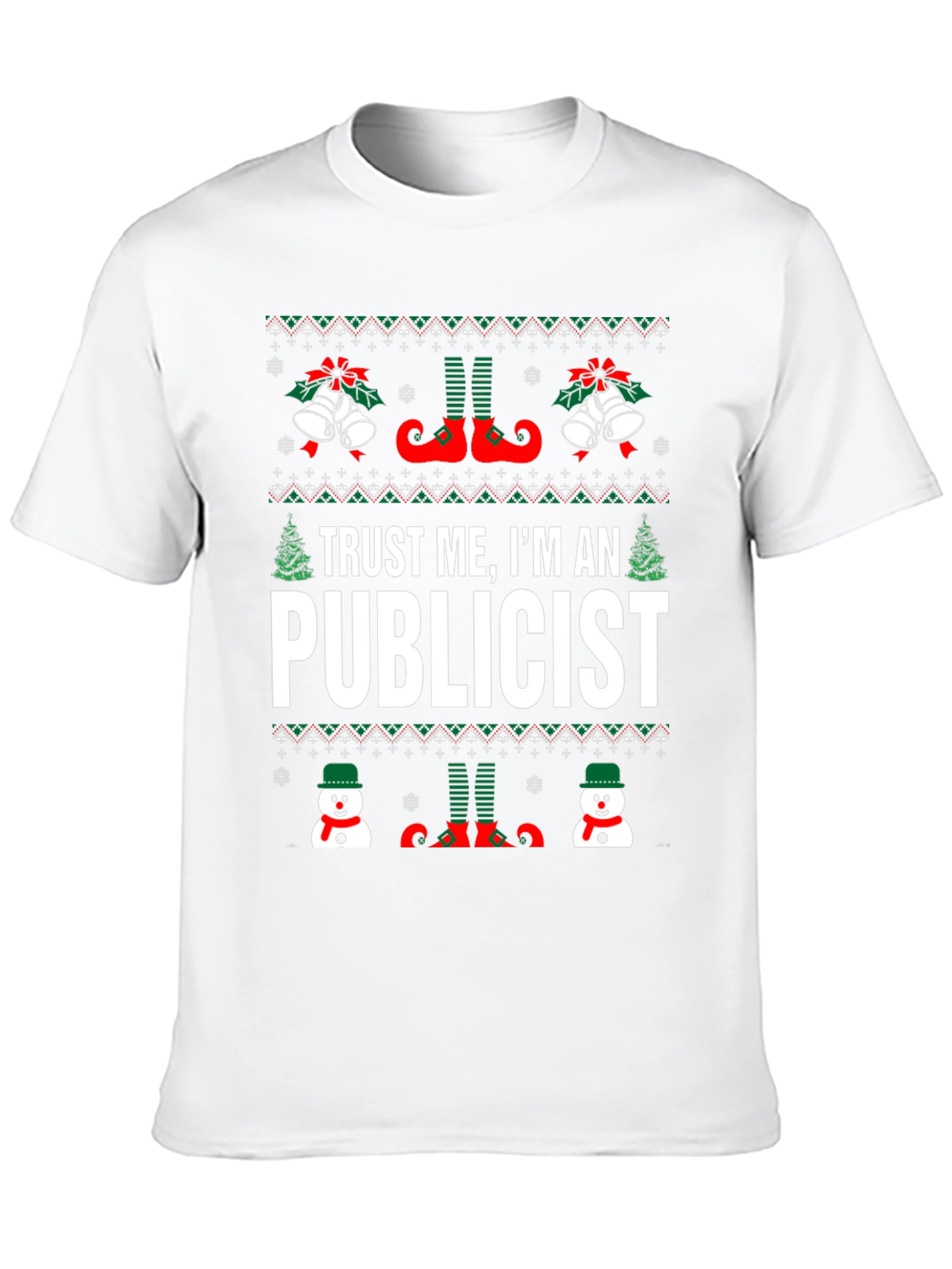 Trust Me Im an Publicist Ugly Christmas T-Shirt