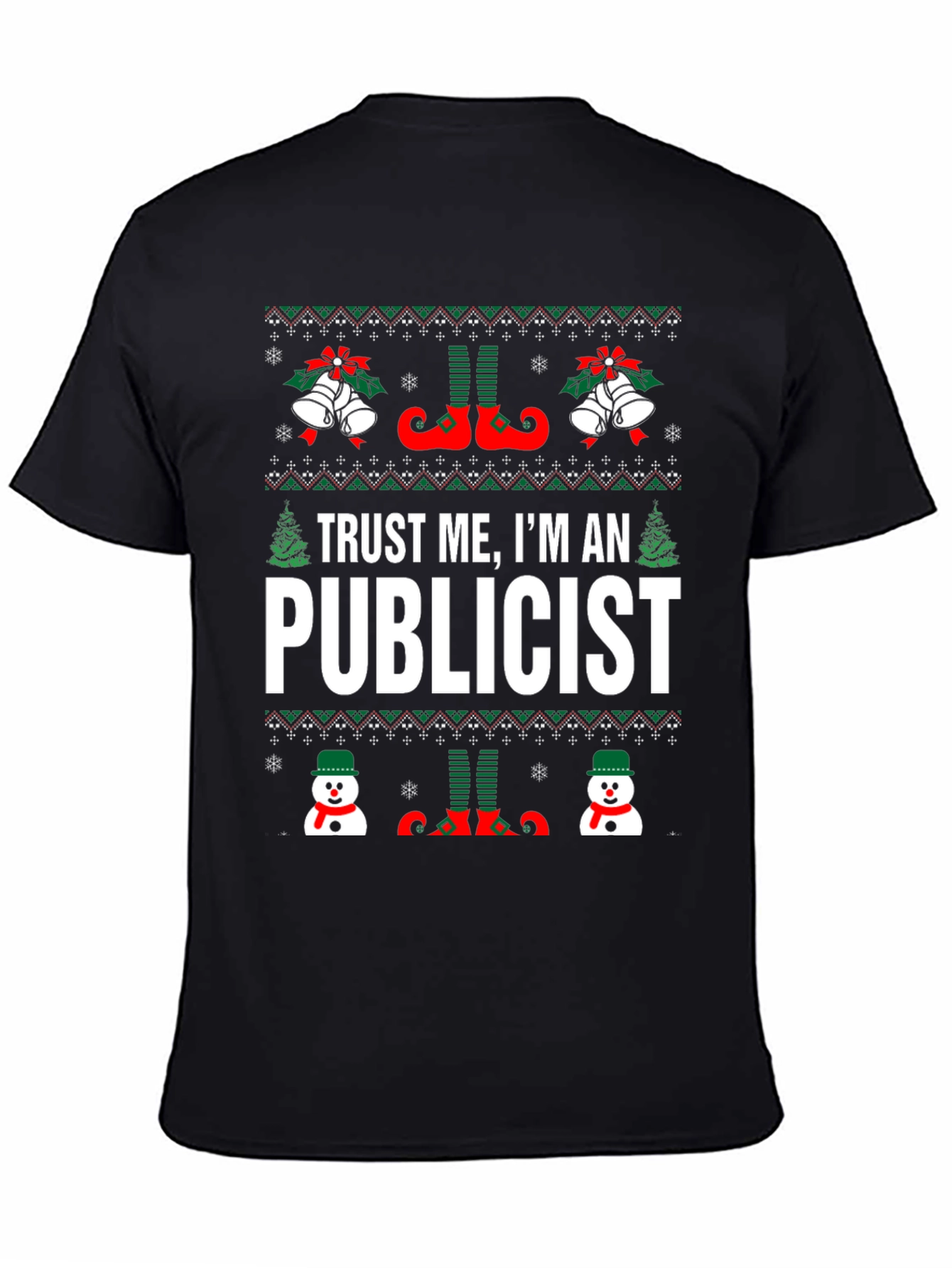 Trust Me Im an Publicist Ugly Christmas T-Shirt
