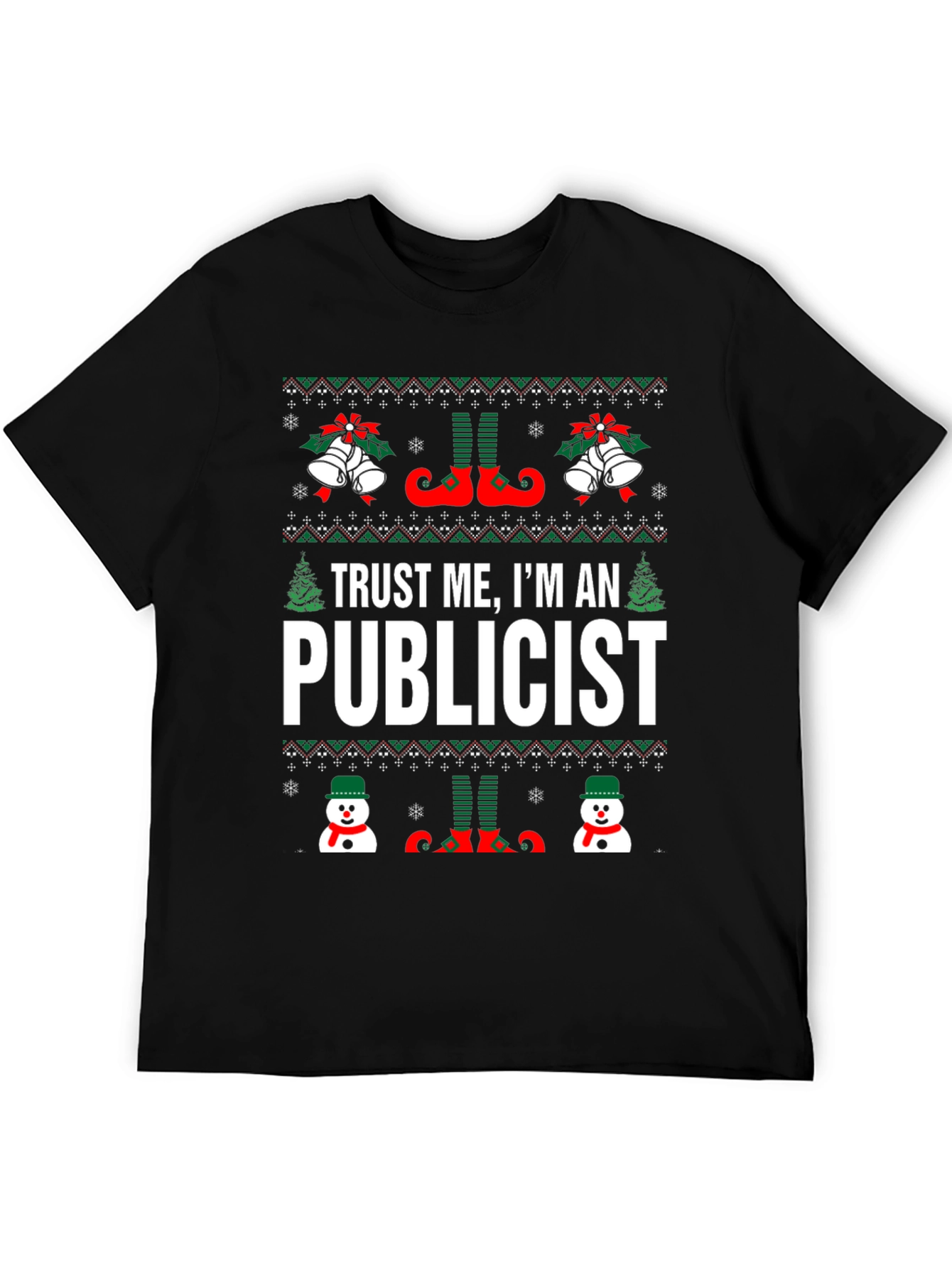 Trust Me Im an Publicist Ugly Christmas T-Shirt