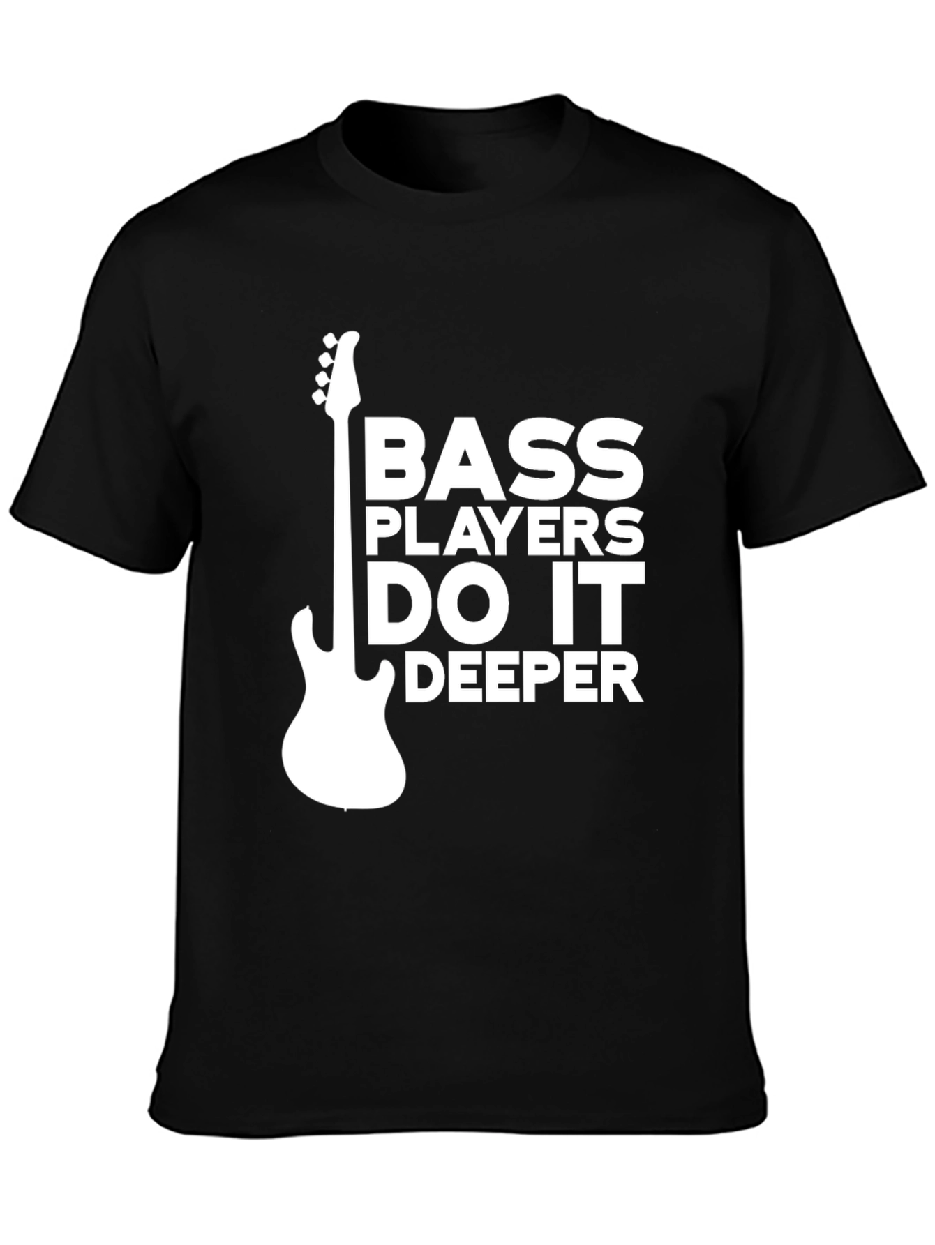 Bass Players Do It Deeper Graphic T-Shirt