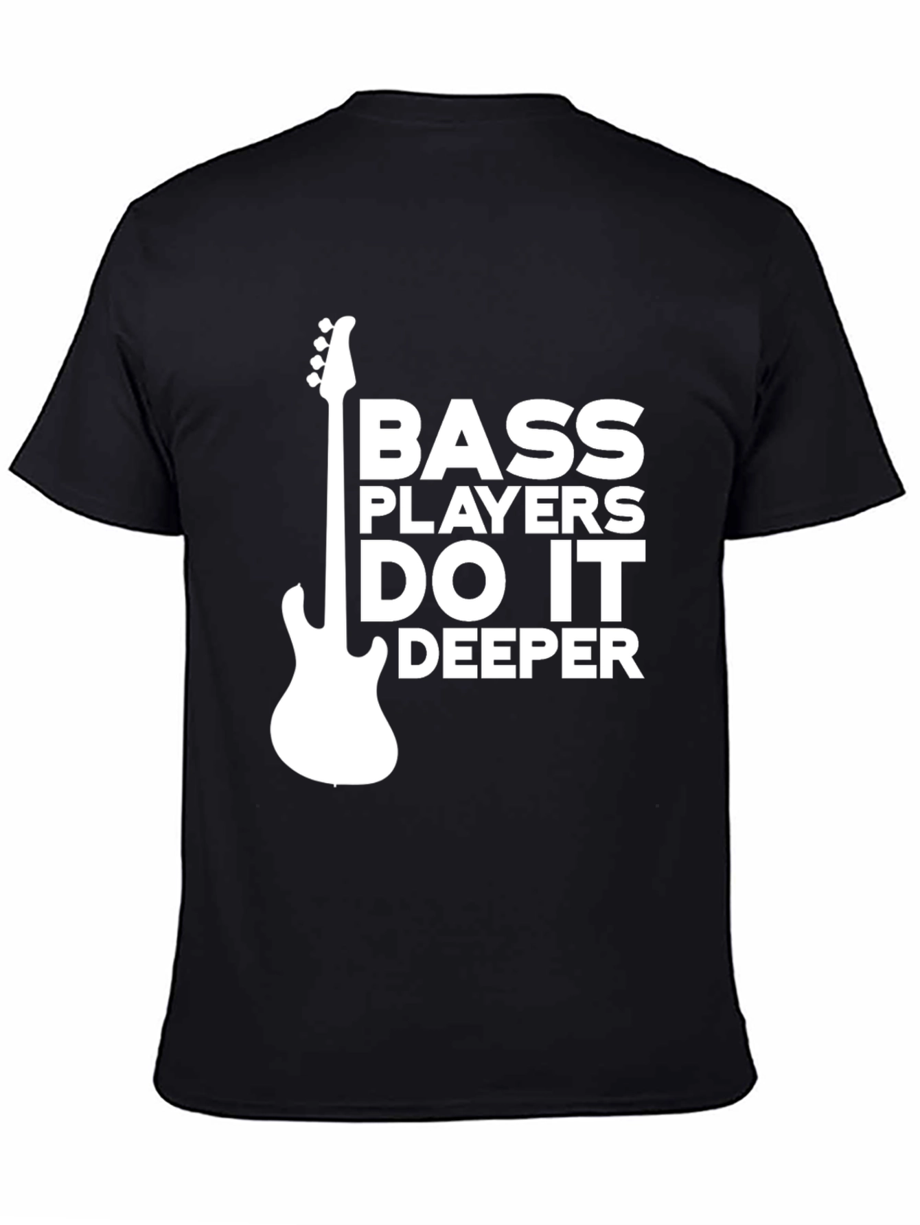 Bass Players Do It Deeper Graphic T-Shirt