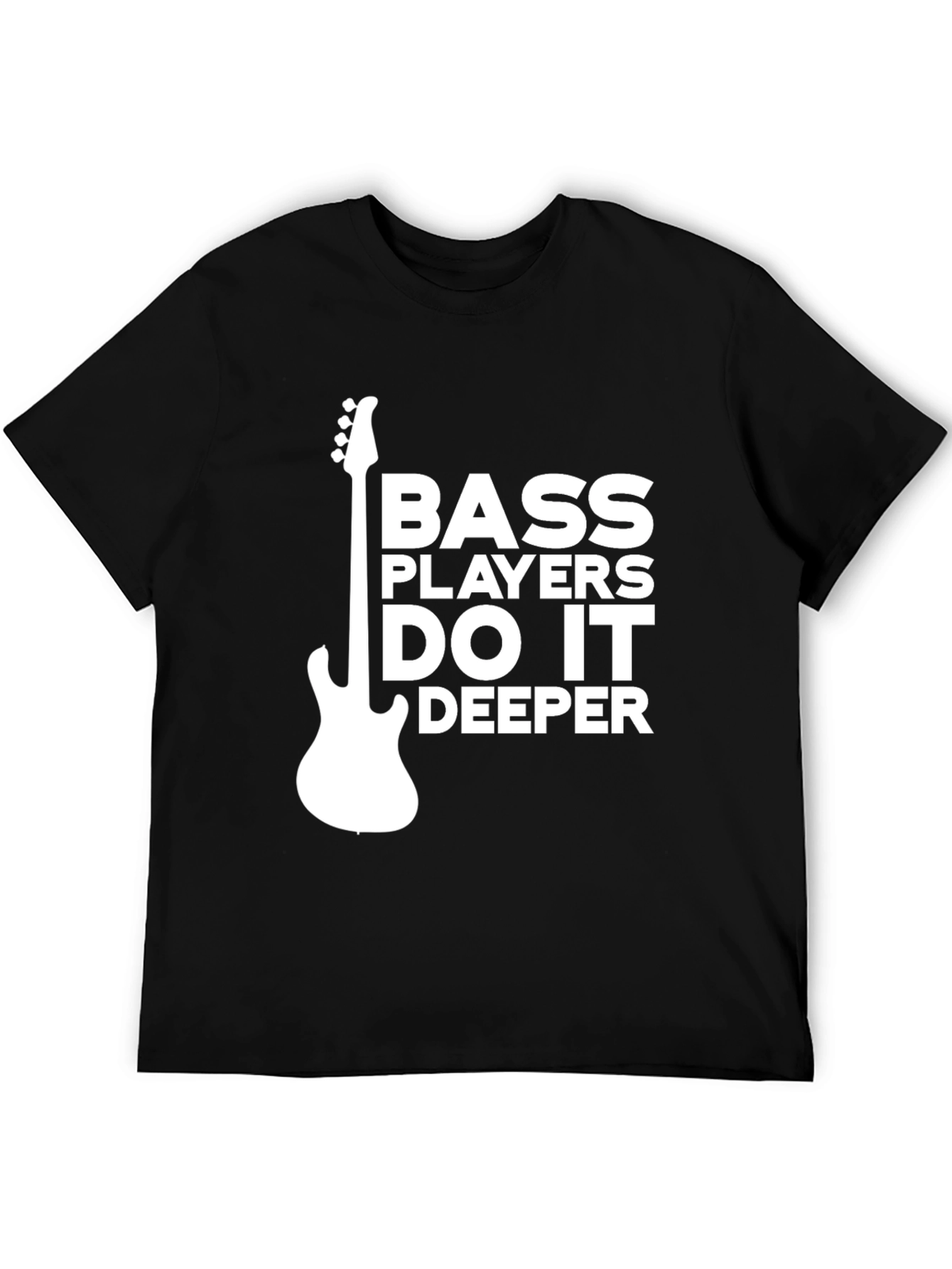 Bass Players Do It Deeper Graphic T-Shirt