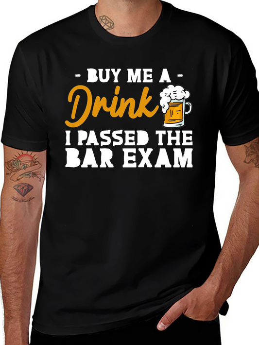 Buy Me A Drink Passed Bar Exam T-Shirt