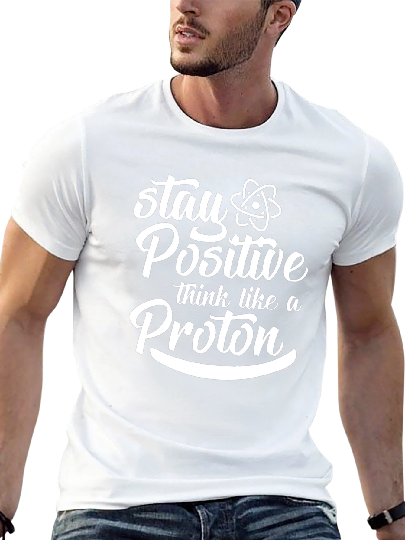 Stay Positive Think Like A Proton Black T-Shirt