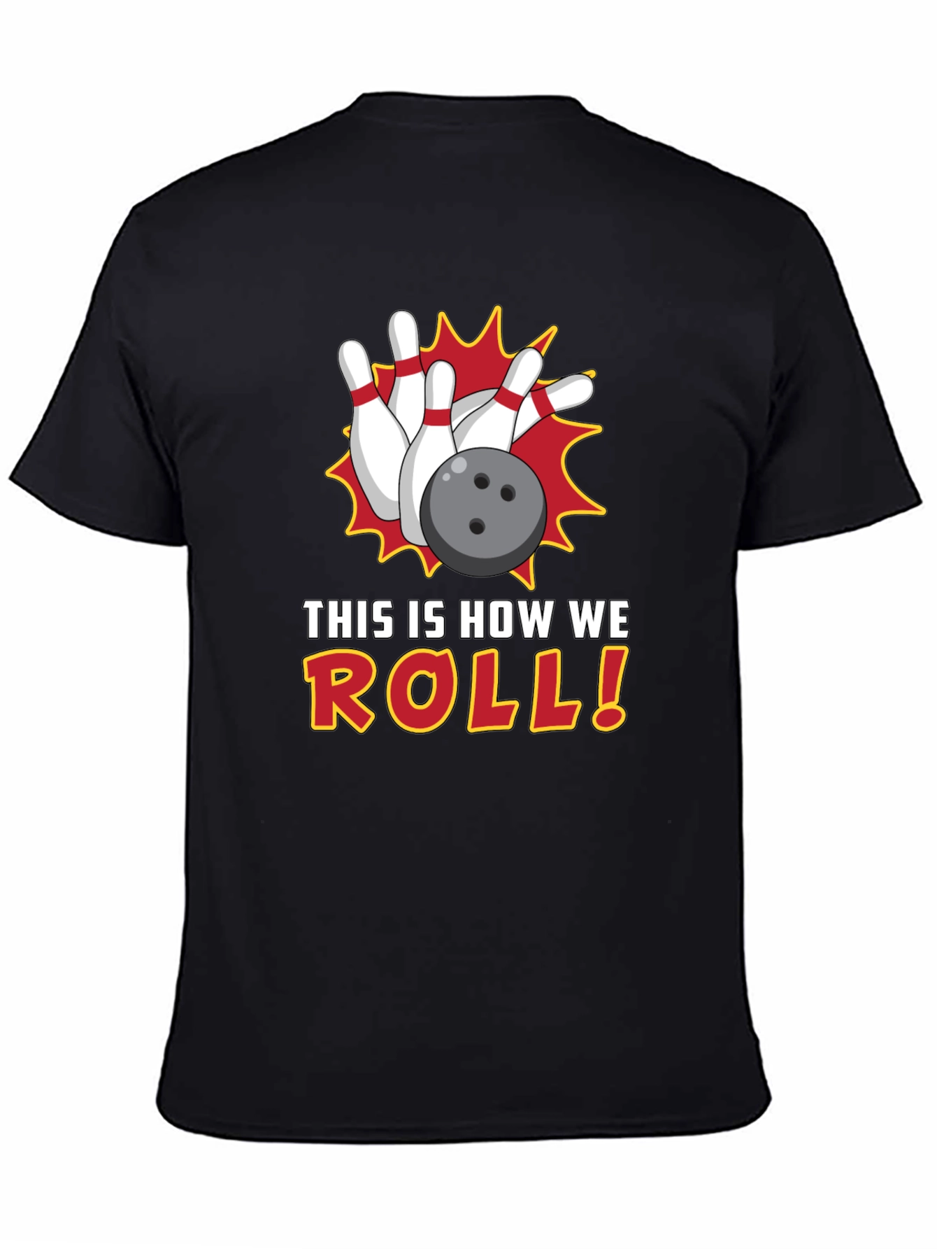 Bowling T-Shirt: This is How We Roll!