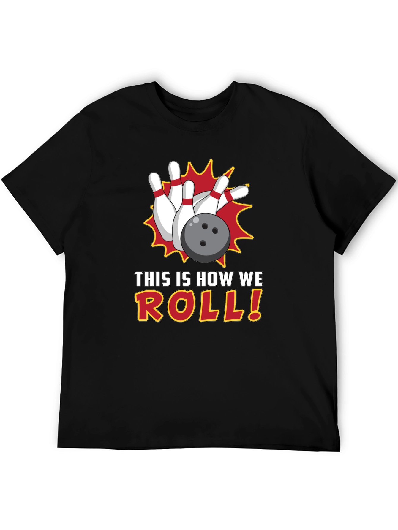 Bowling T-Shirt: This is How We Roll!