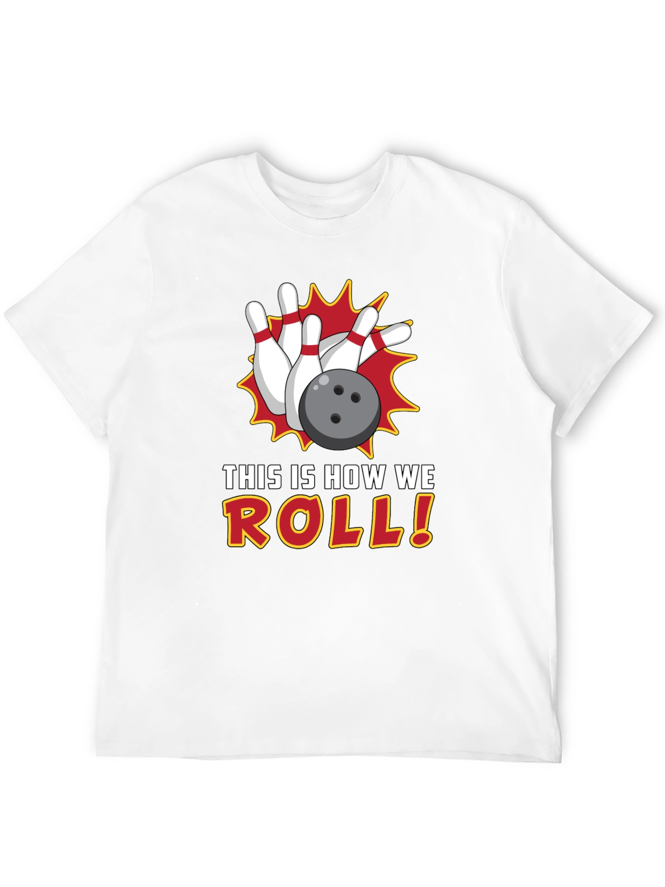 Bowling T-Shirt: This is How We Roll!