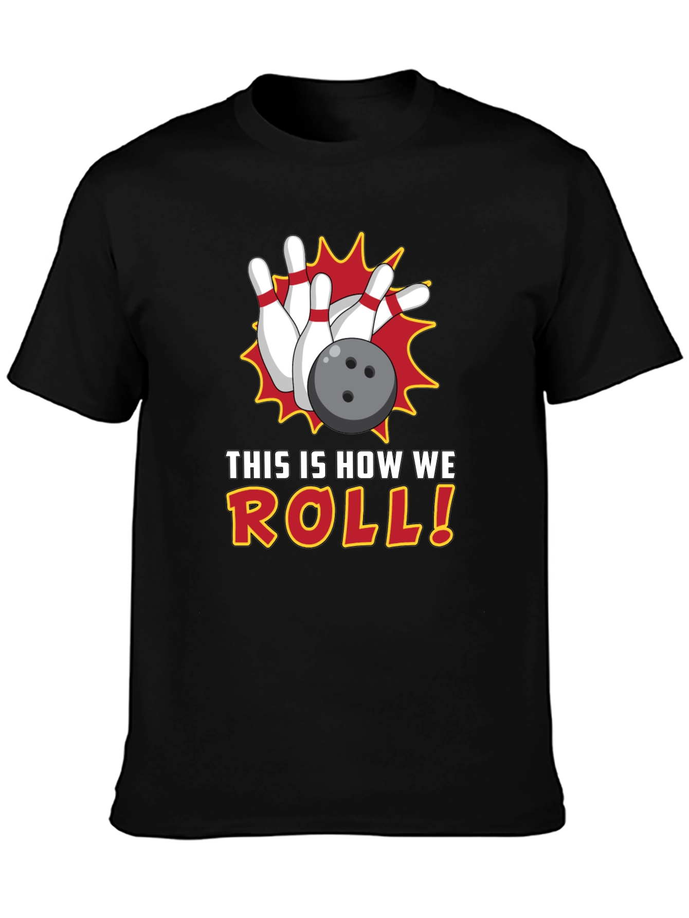 Bowling T-Shirt: This is How We Roll!