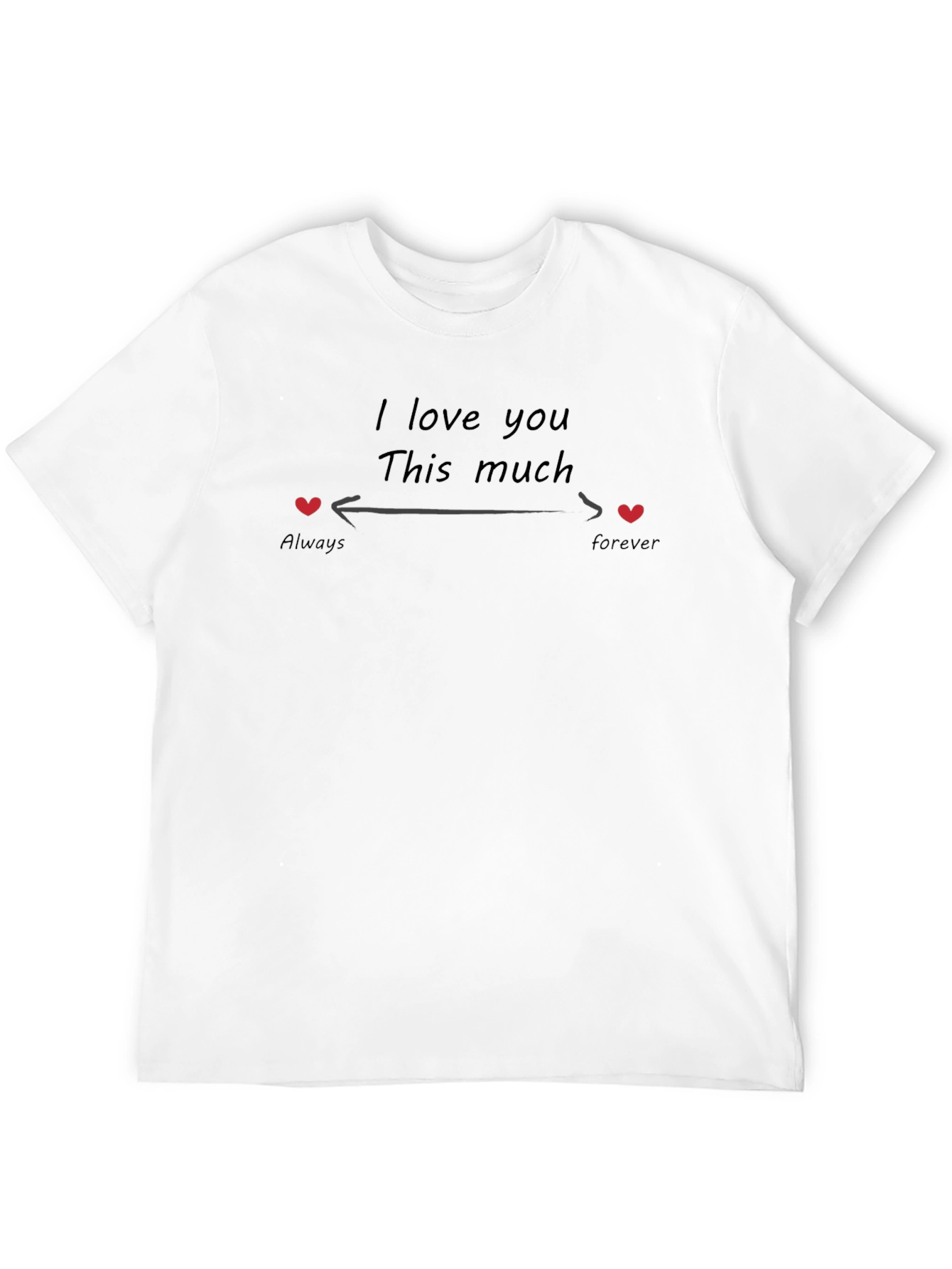 I Love You This Much T-Shirt