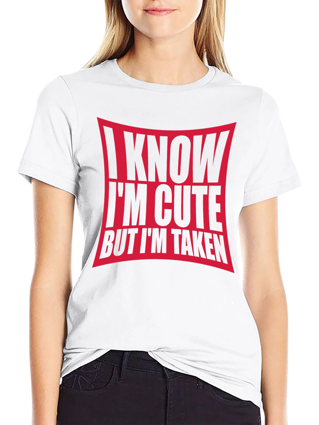 I Know Im Cute But Im Taken Black T-Shirt