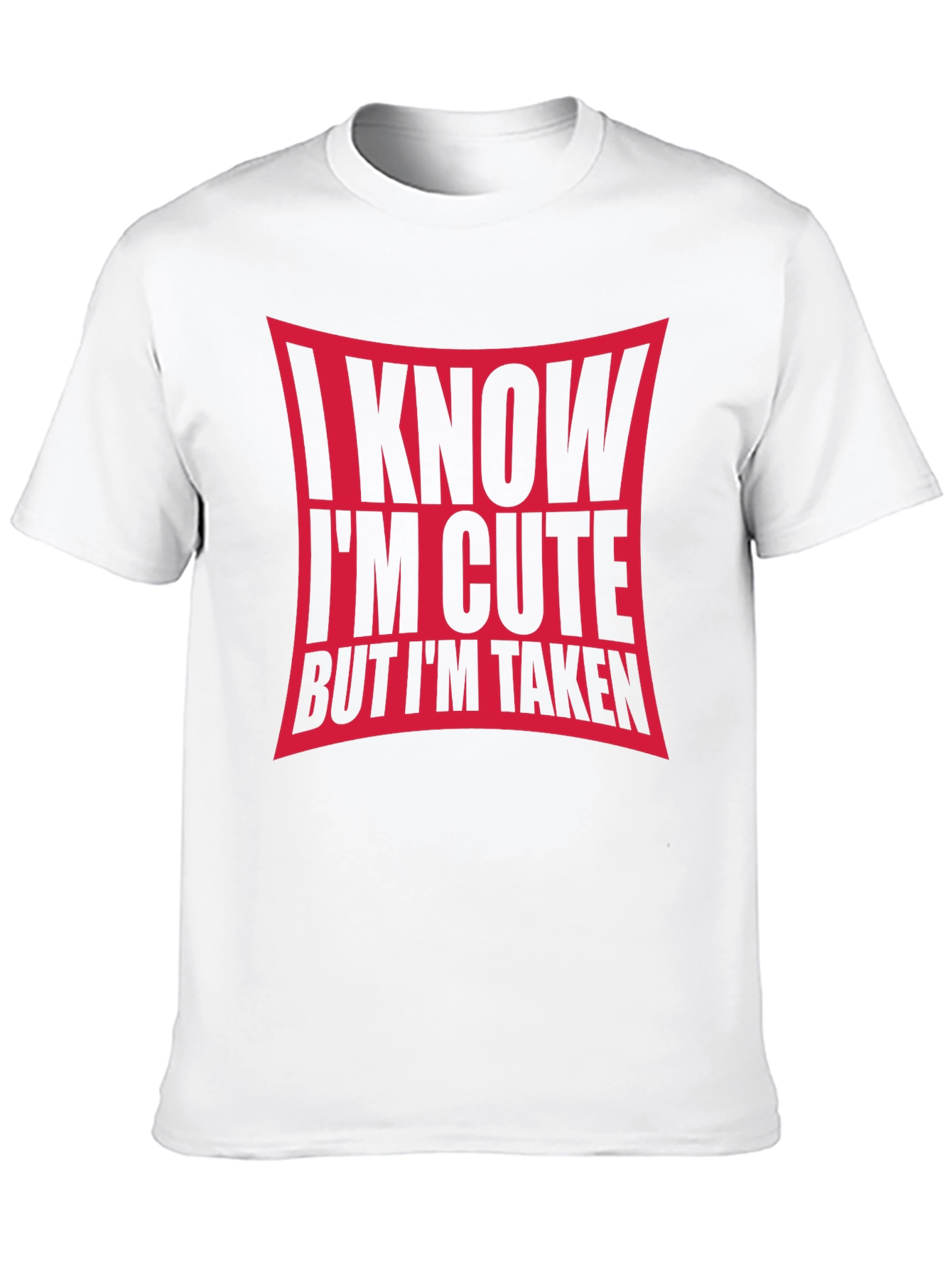 I Know Im Cute But Im Taken Black T-Shirt