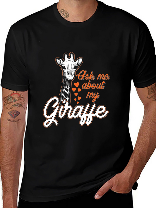 Ask Me About My Giraffe T-Shirt - Unique Animal Lover Tee