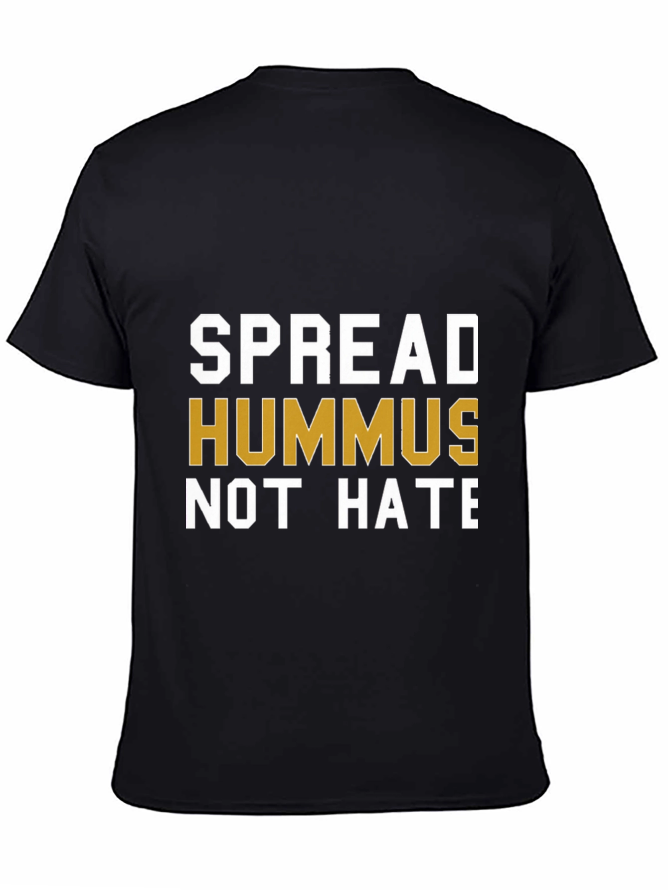 Spread Hummus Not Hate T-Shirt