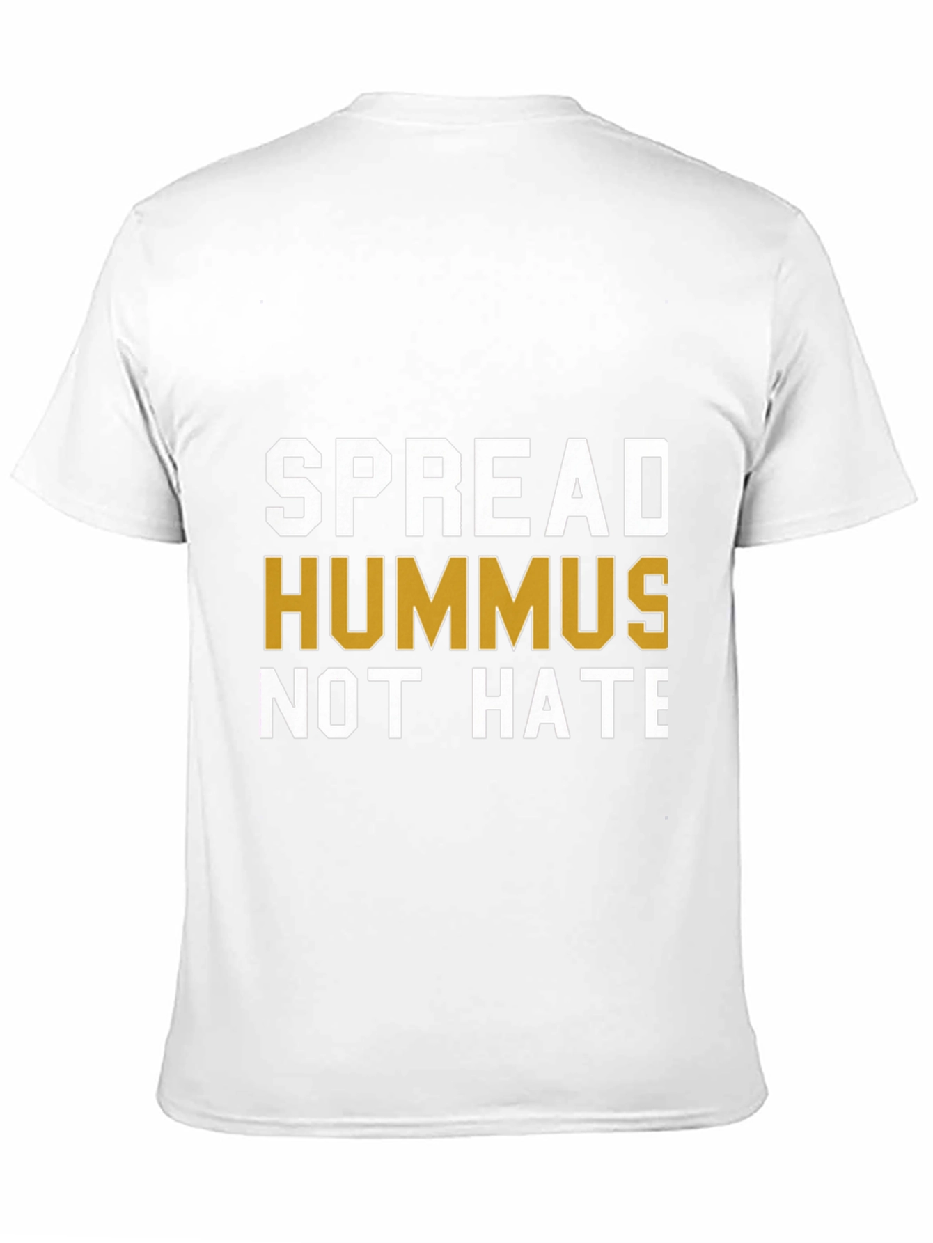 Spread Hummus Not Hate T-Shirt