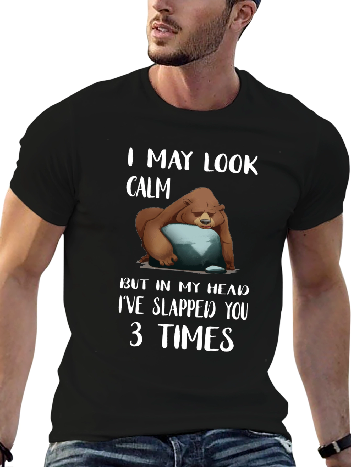 Calm Bear Slapped You 3 Times T-Shirt