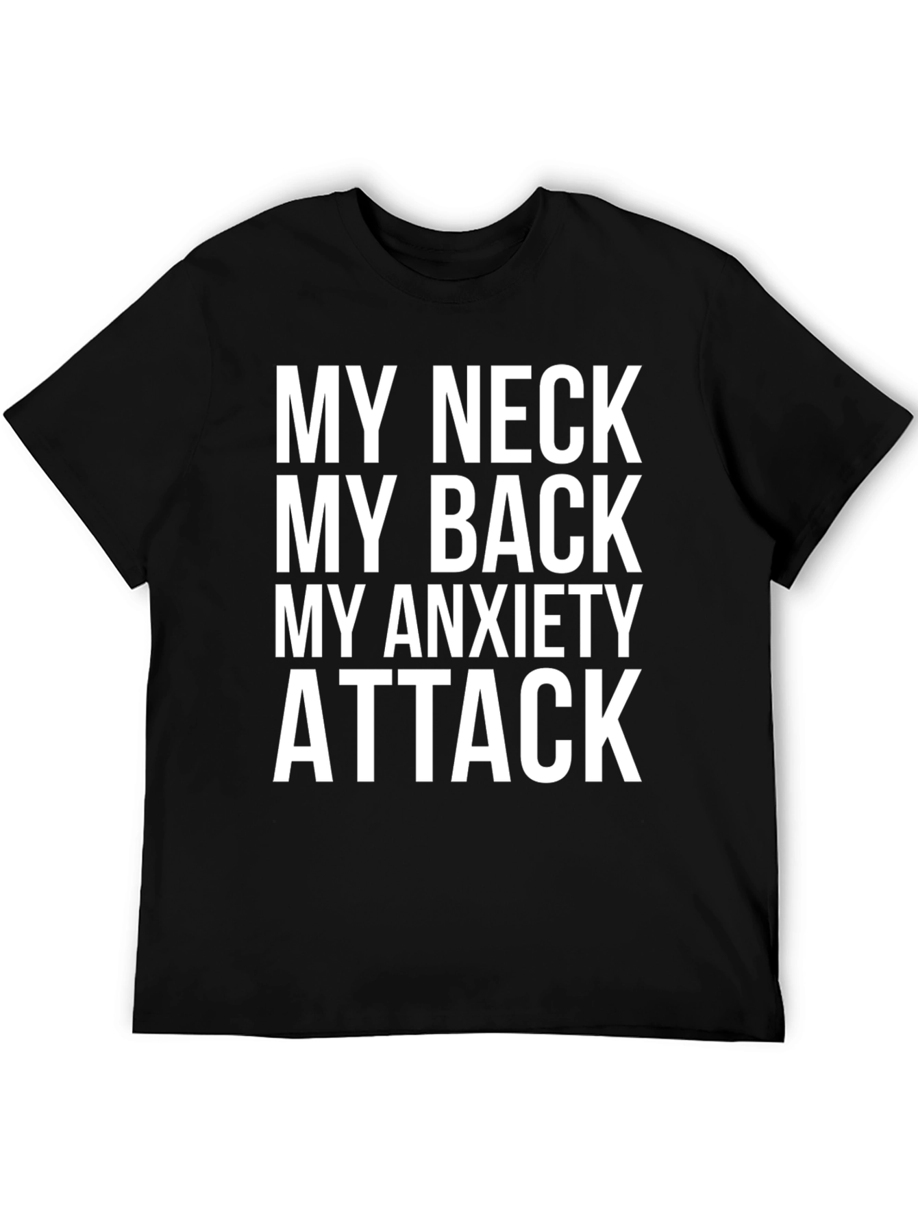 My Neck My Back Anxiety Attack Graphic Tee