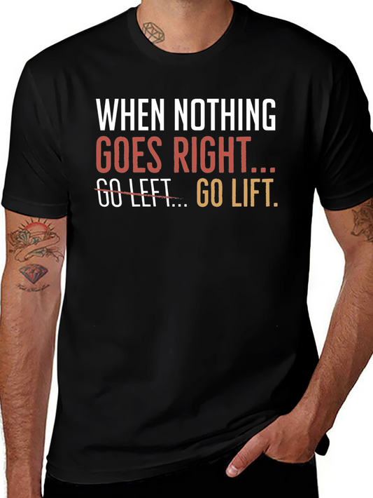 Go Lift Graphic T-Shirt - Motivational Workout Tee
