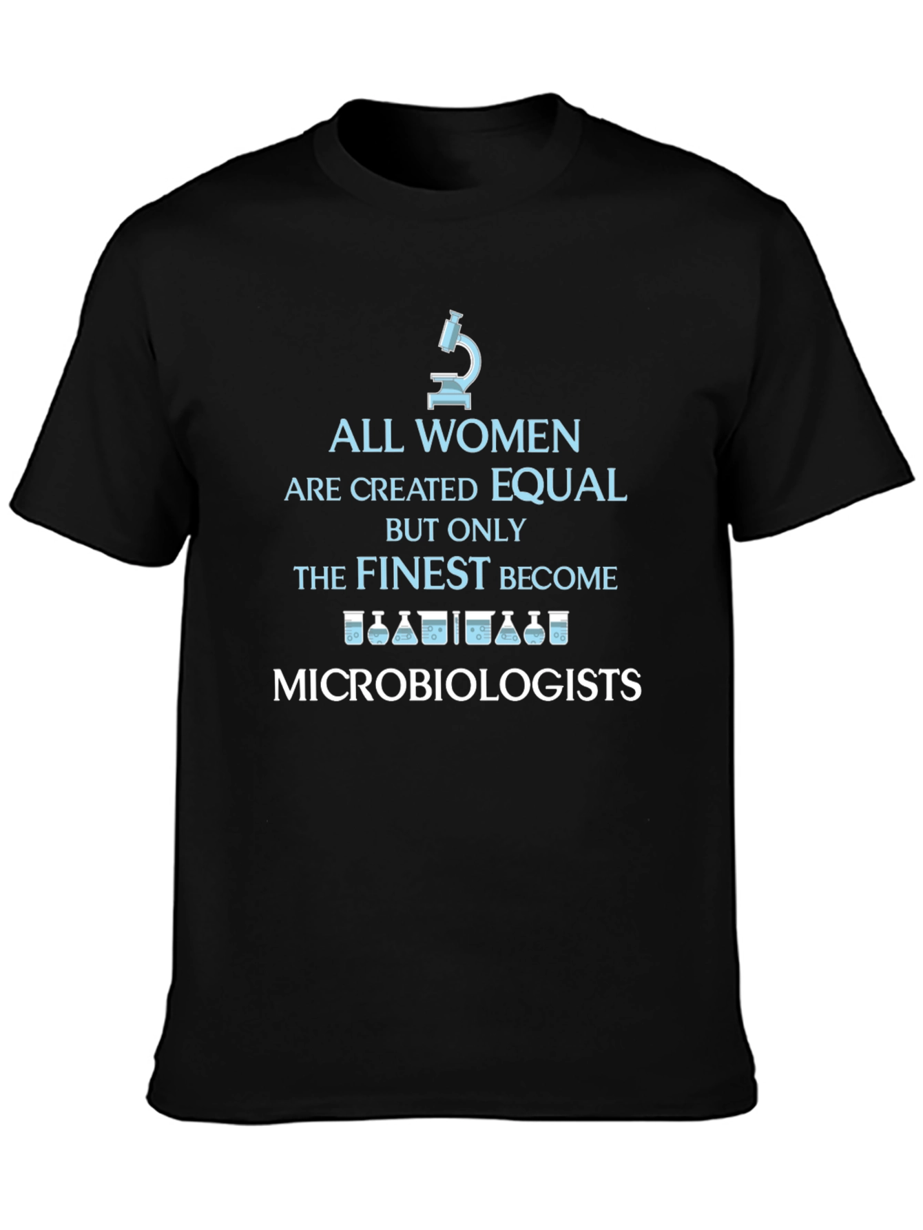 Finest Microbiologists Womens T-Shirt