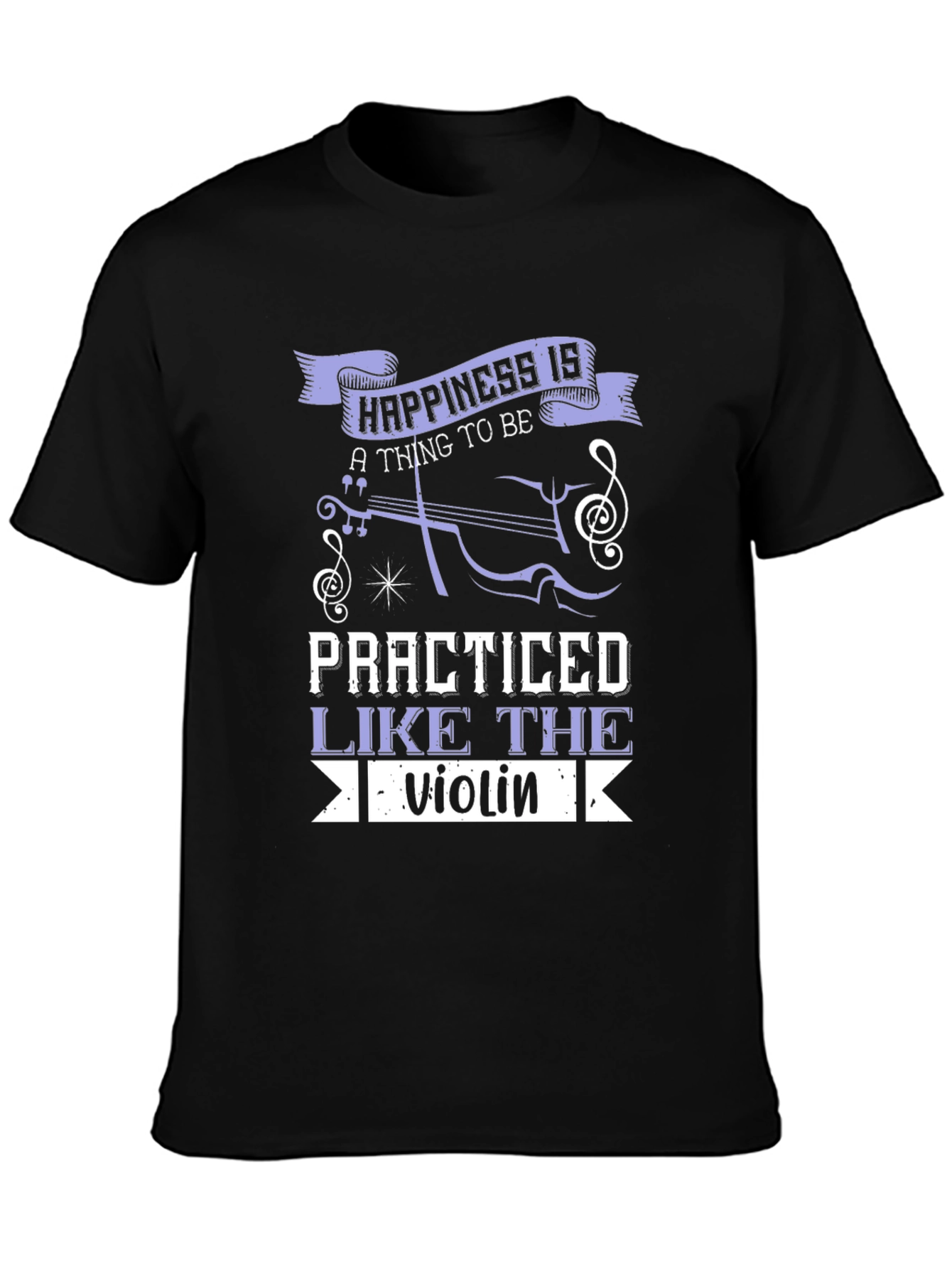 Happiness is Practiced Violin T-Shirt