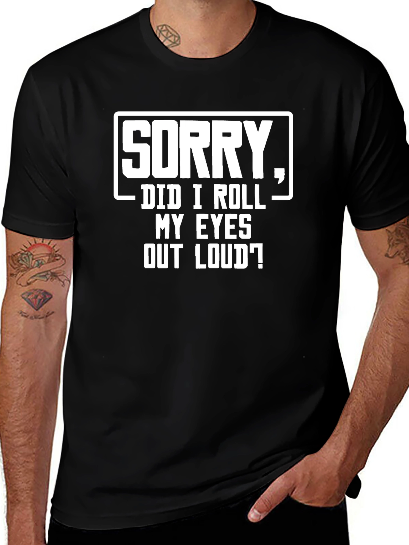 Sorry Did I Roll My Eyes Graphic Tee