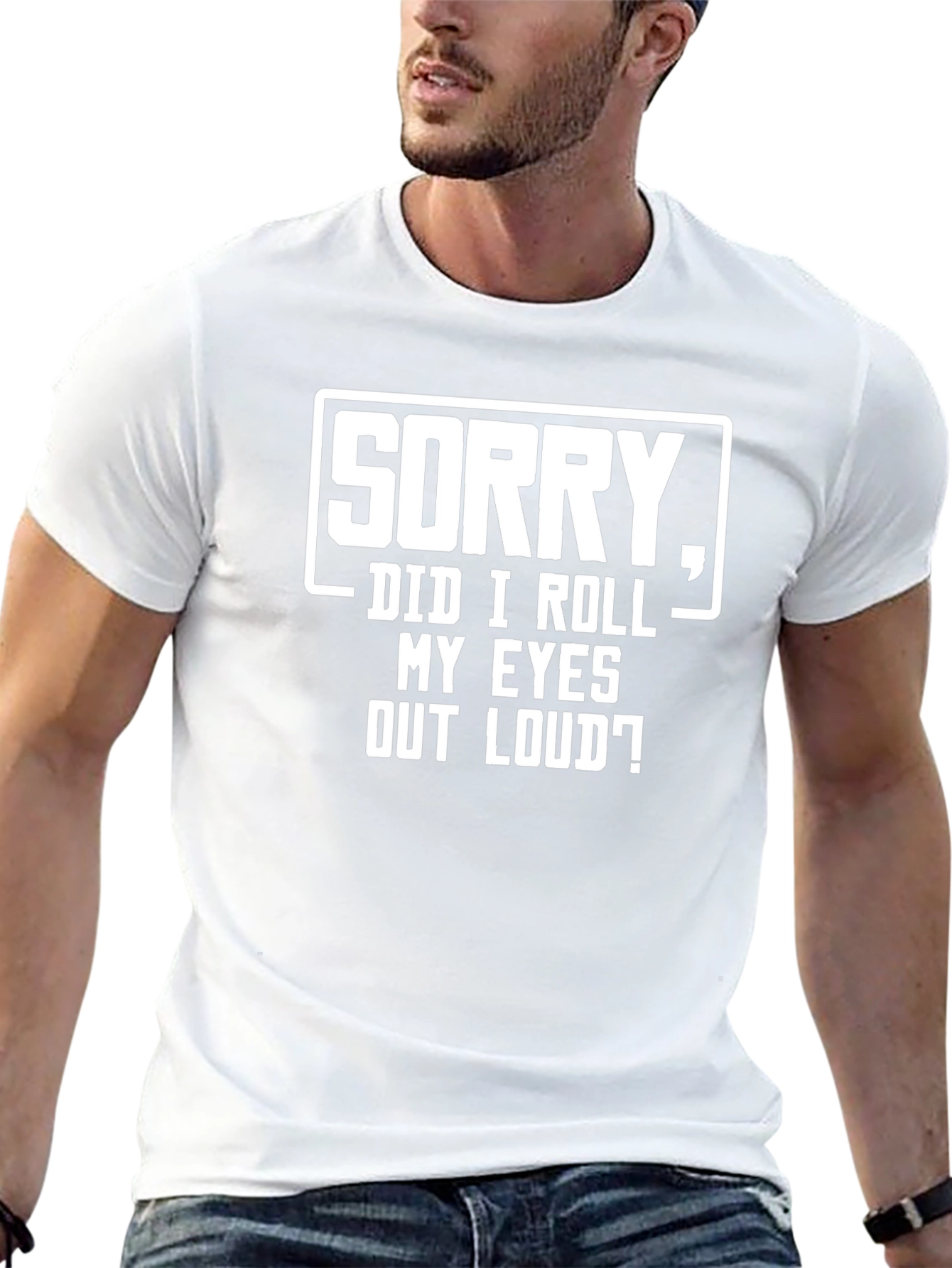 Sorry Did I Roll My Eyes Graphic Tee