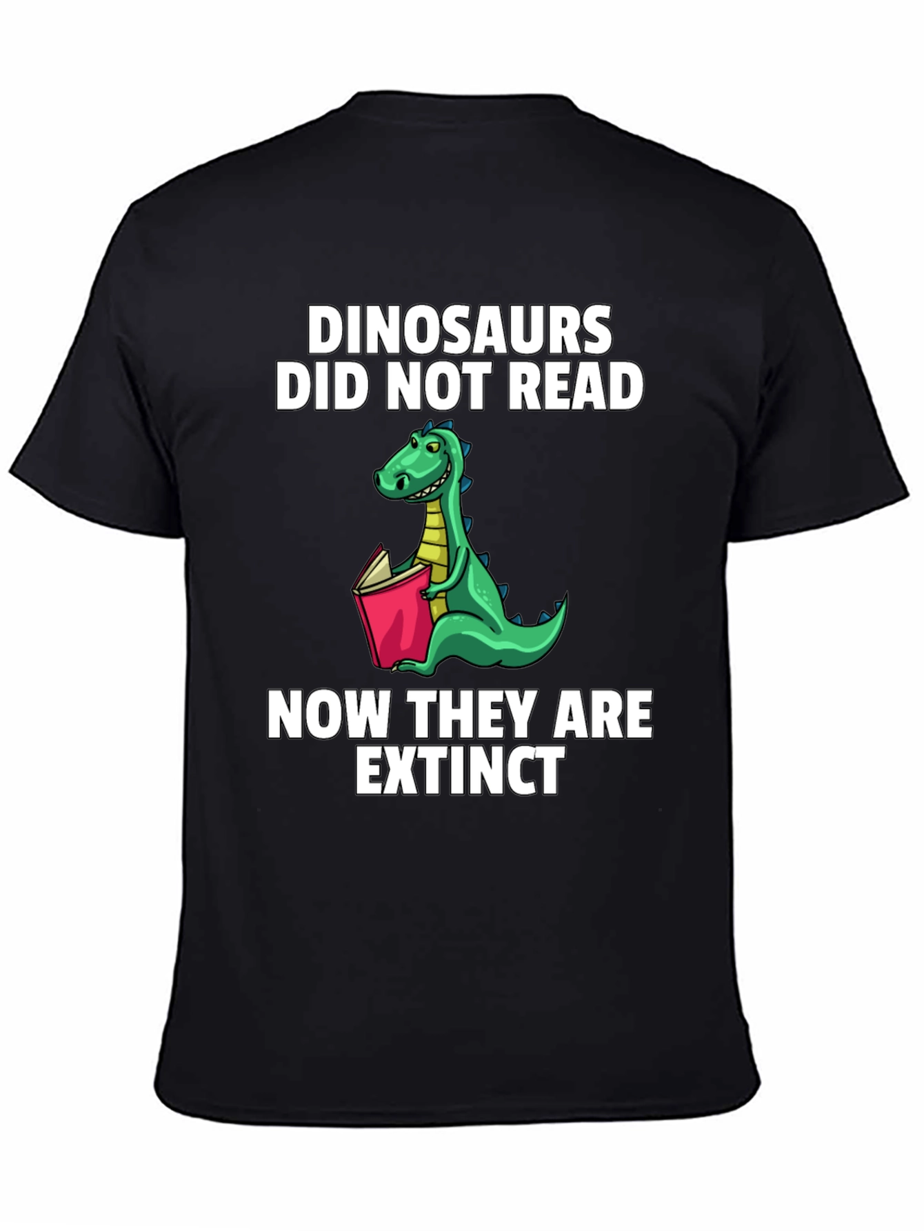 Dinosaurs Did Not Read T-Shirt