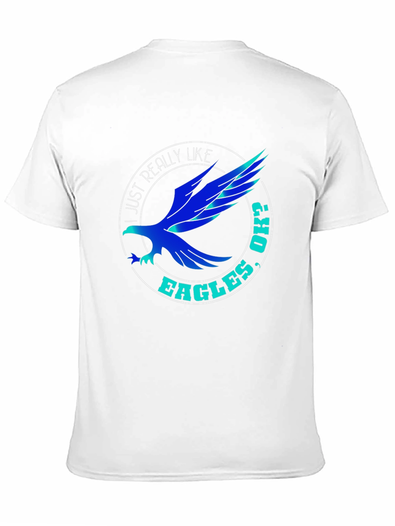 I Just Really Like Eagles Ok? T-Shirt