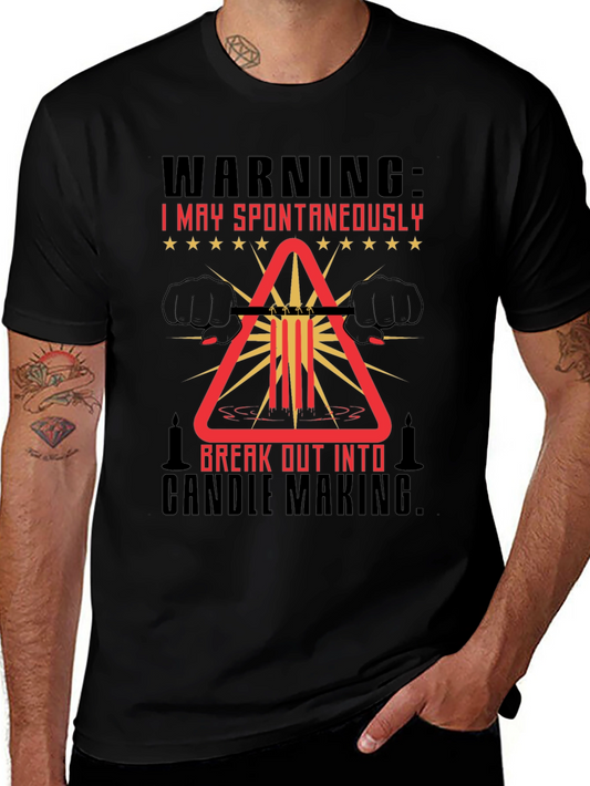 Warning: Spontaneous Candle Making T-Shirt