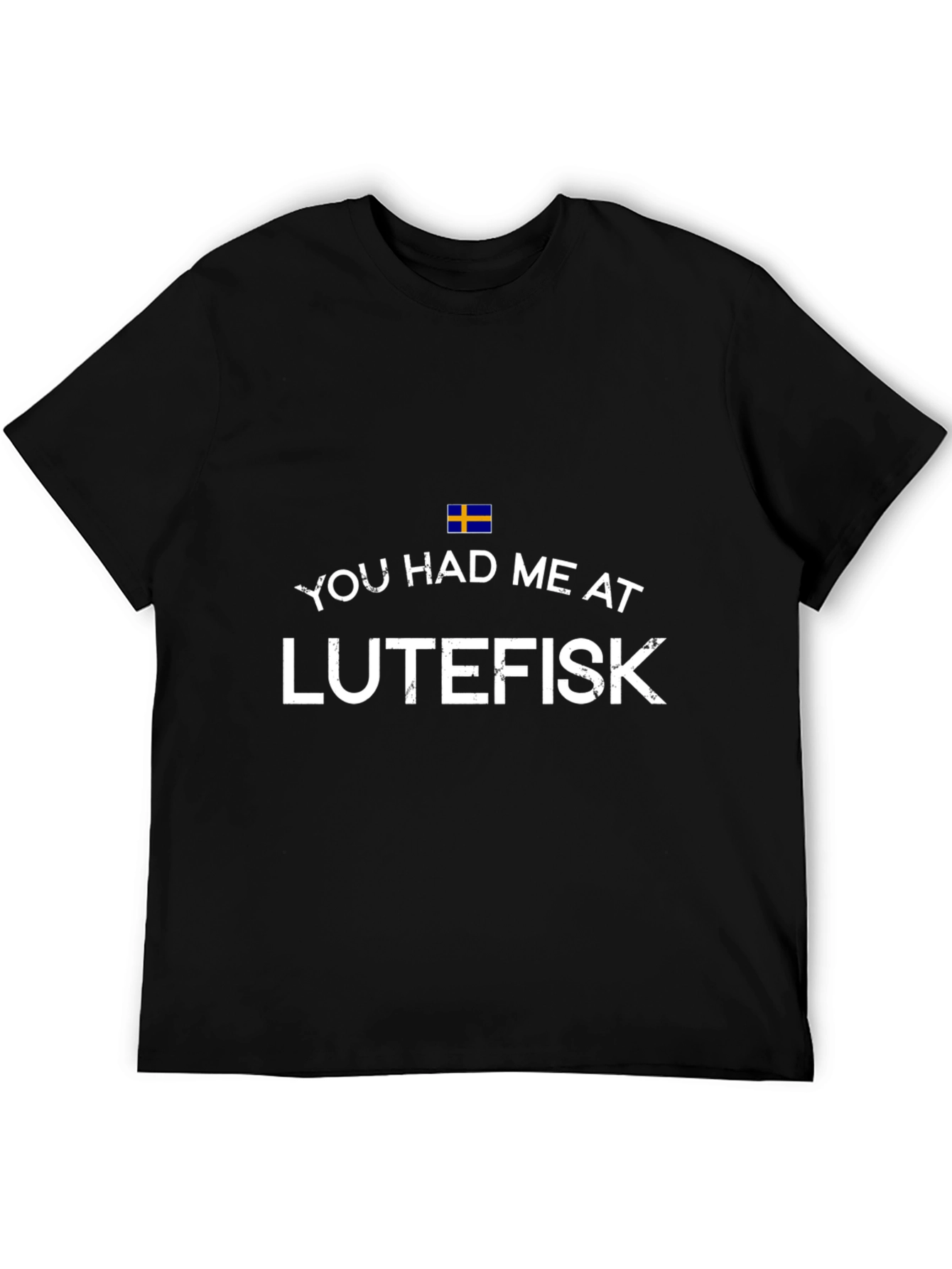 Lutefisk T-Shirt - You Had Me At Scandinavian Delicacy