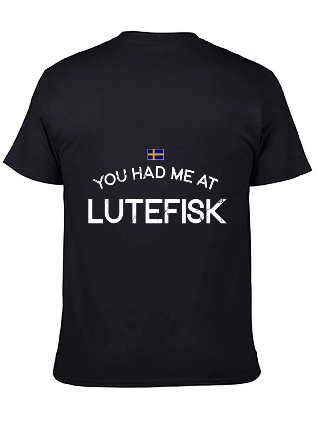 Lutefisk T-Shirt - You Had Me At Scandinavian Delicacy