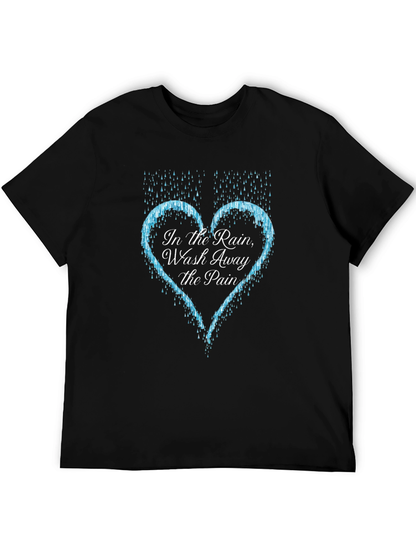 In The Rain Wash Away The Pain T-Shirt