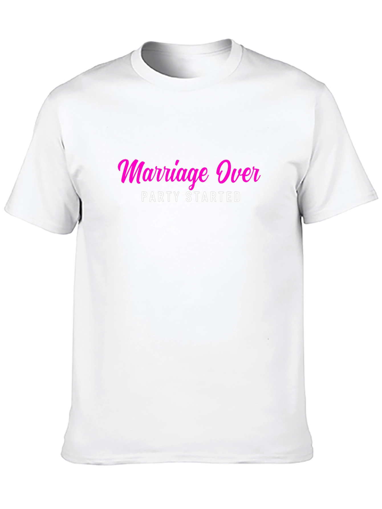 Marriage Over Party Started T-Shirt