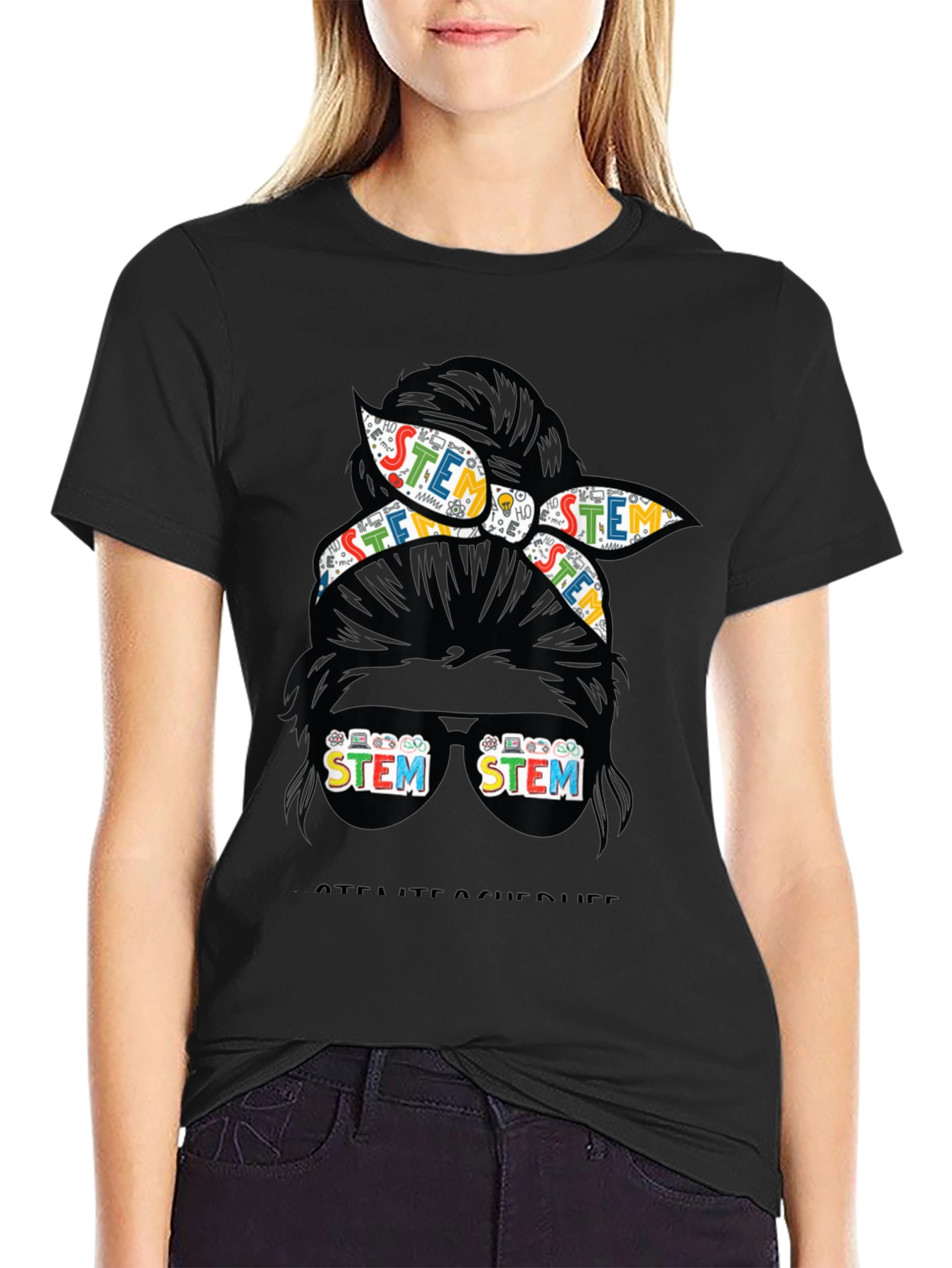 STEM Teacher Life T-Shirt - Messy Bun Design