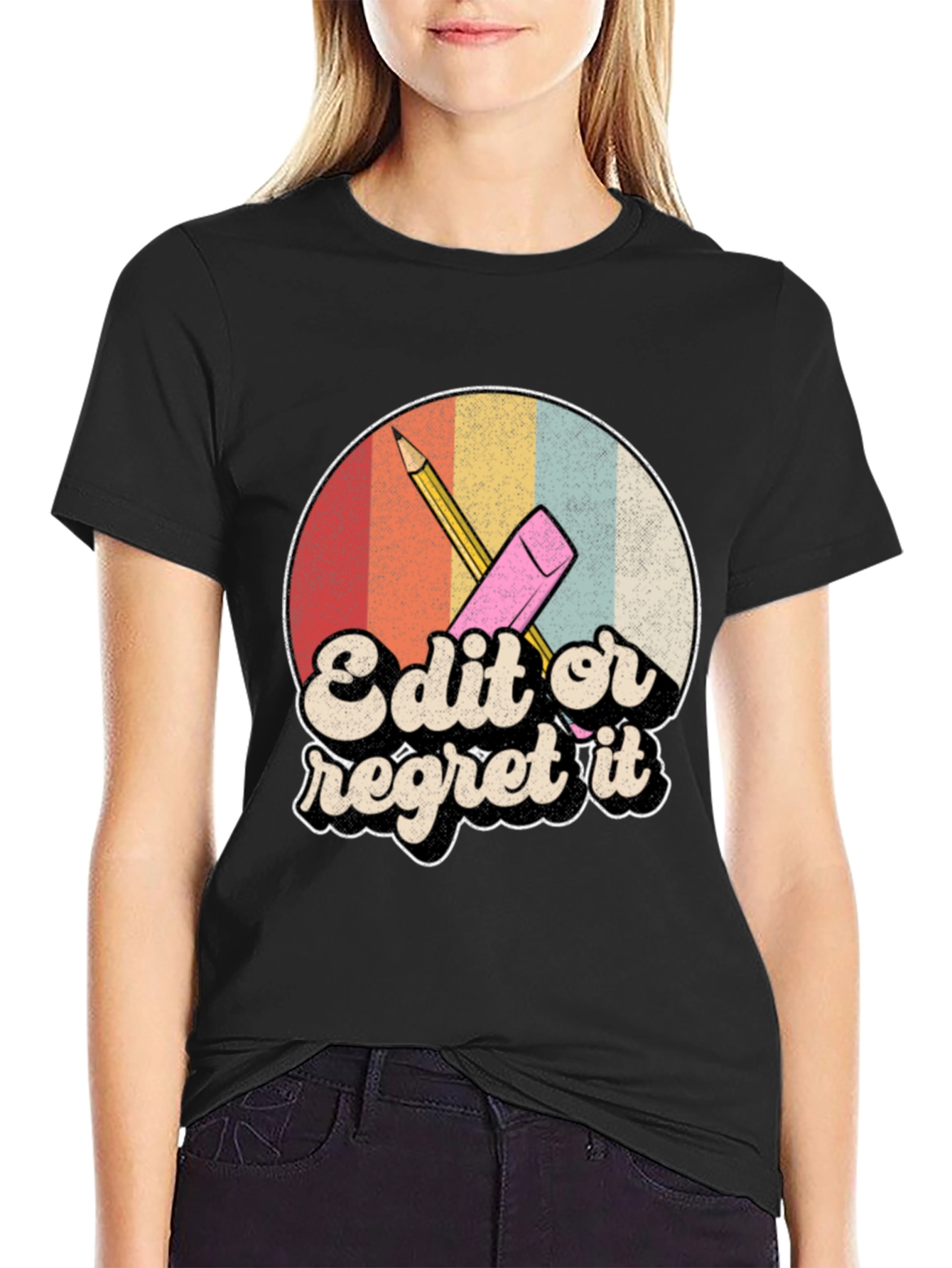 Edit or Regret It T-Shirt