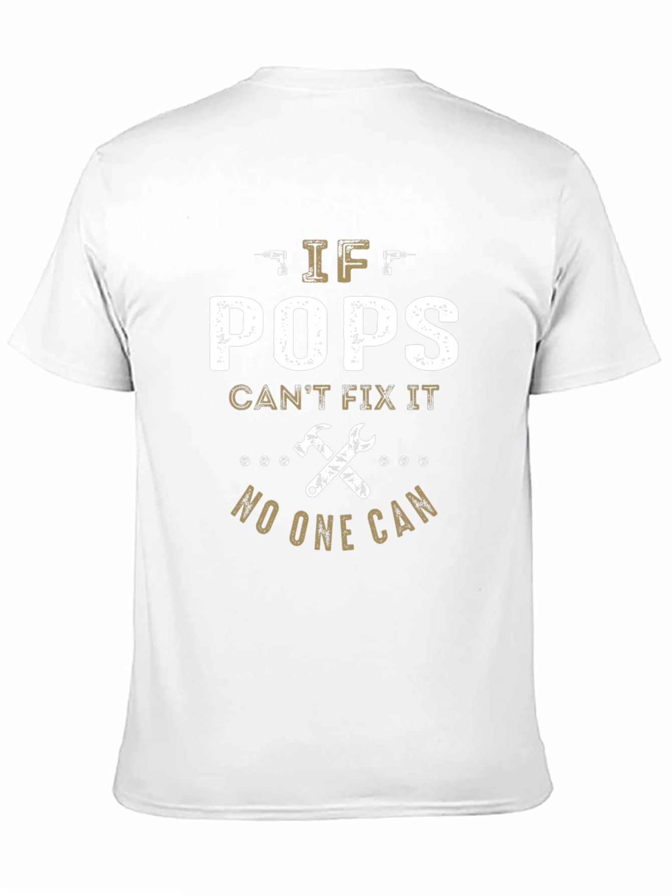 If Pops Cant Fix It T-Shirt