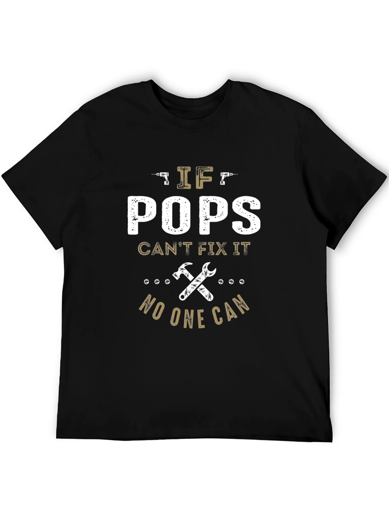 If Pops Cant Fix It T-Shirt