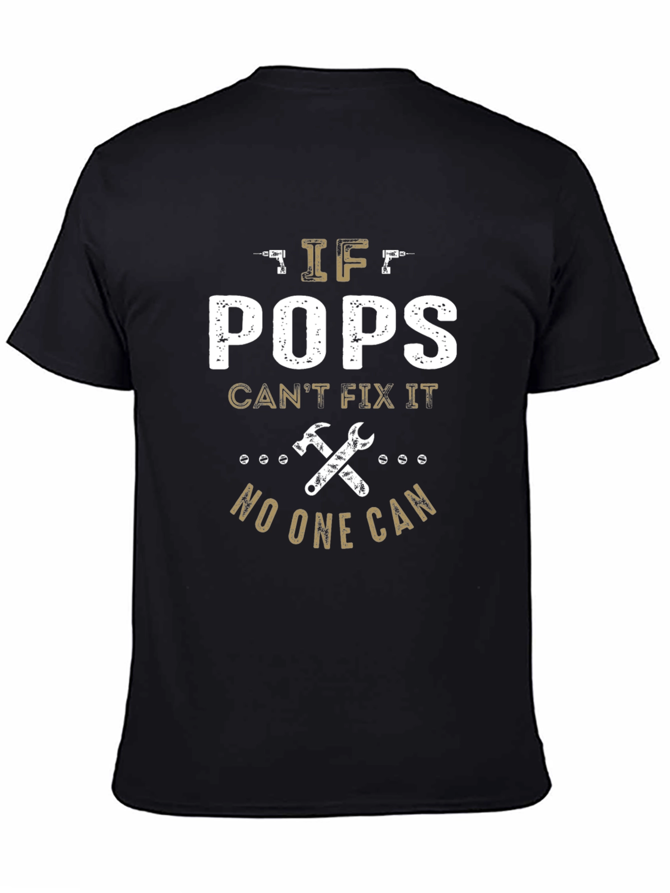 If Pops Cant Fix It T-Shirt