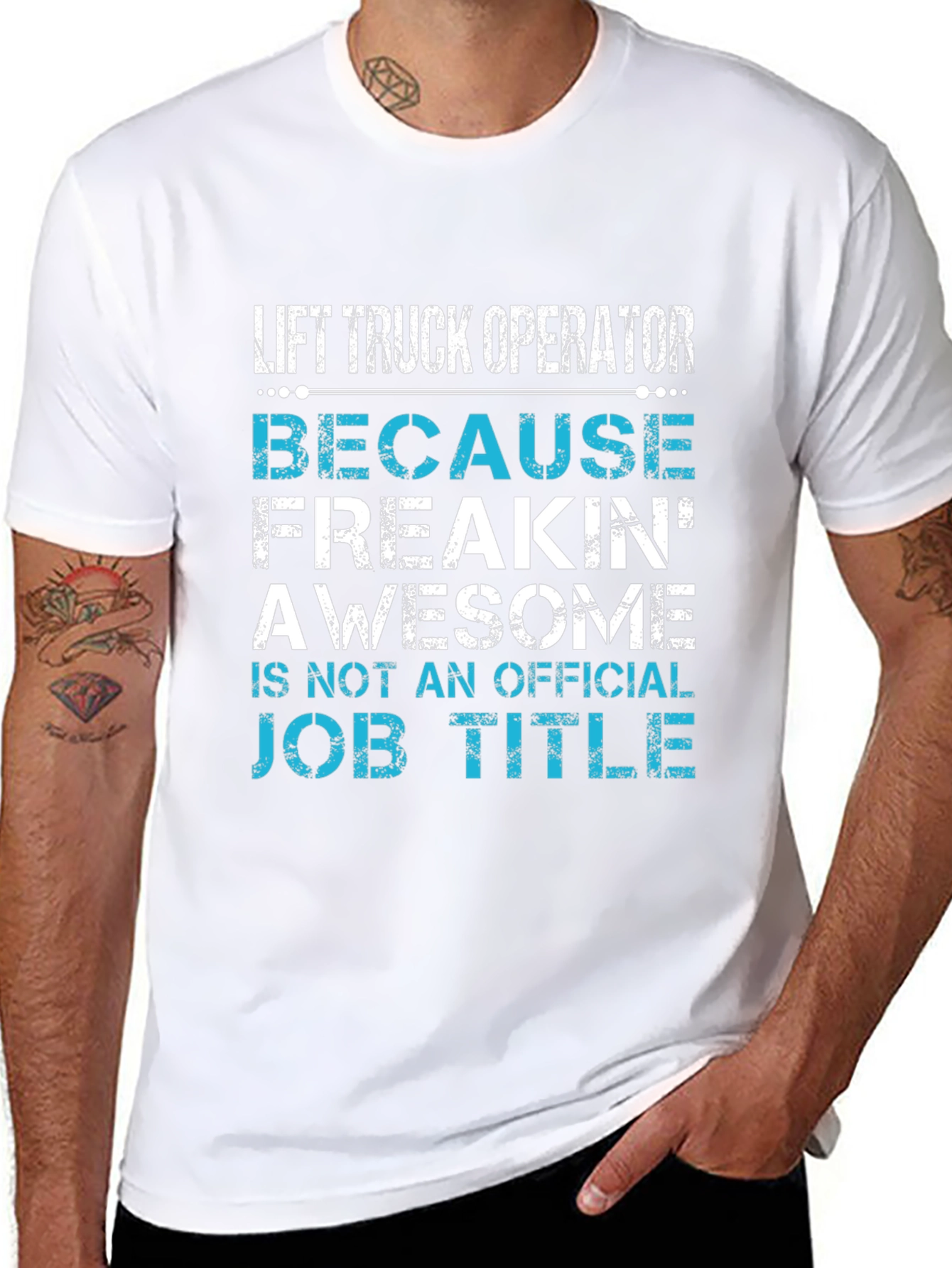 Lift Truck Operator T-Shirt - Because Freakin Awesome