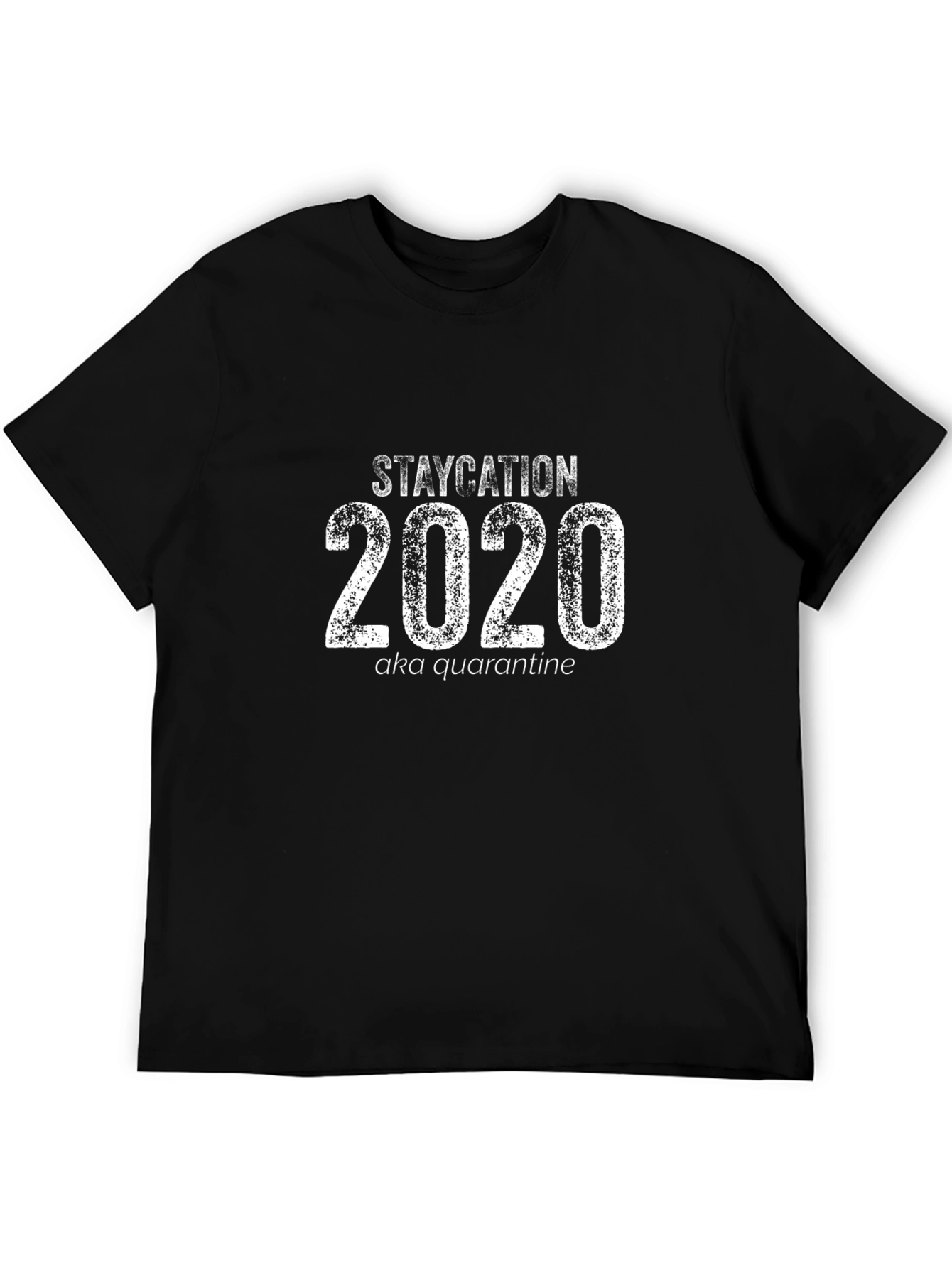 Staycation 2020 Quarantine Graphic Tee